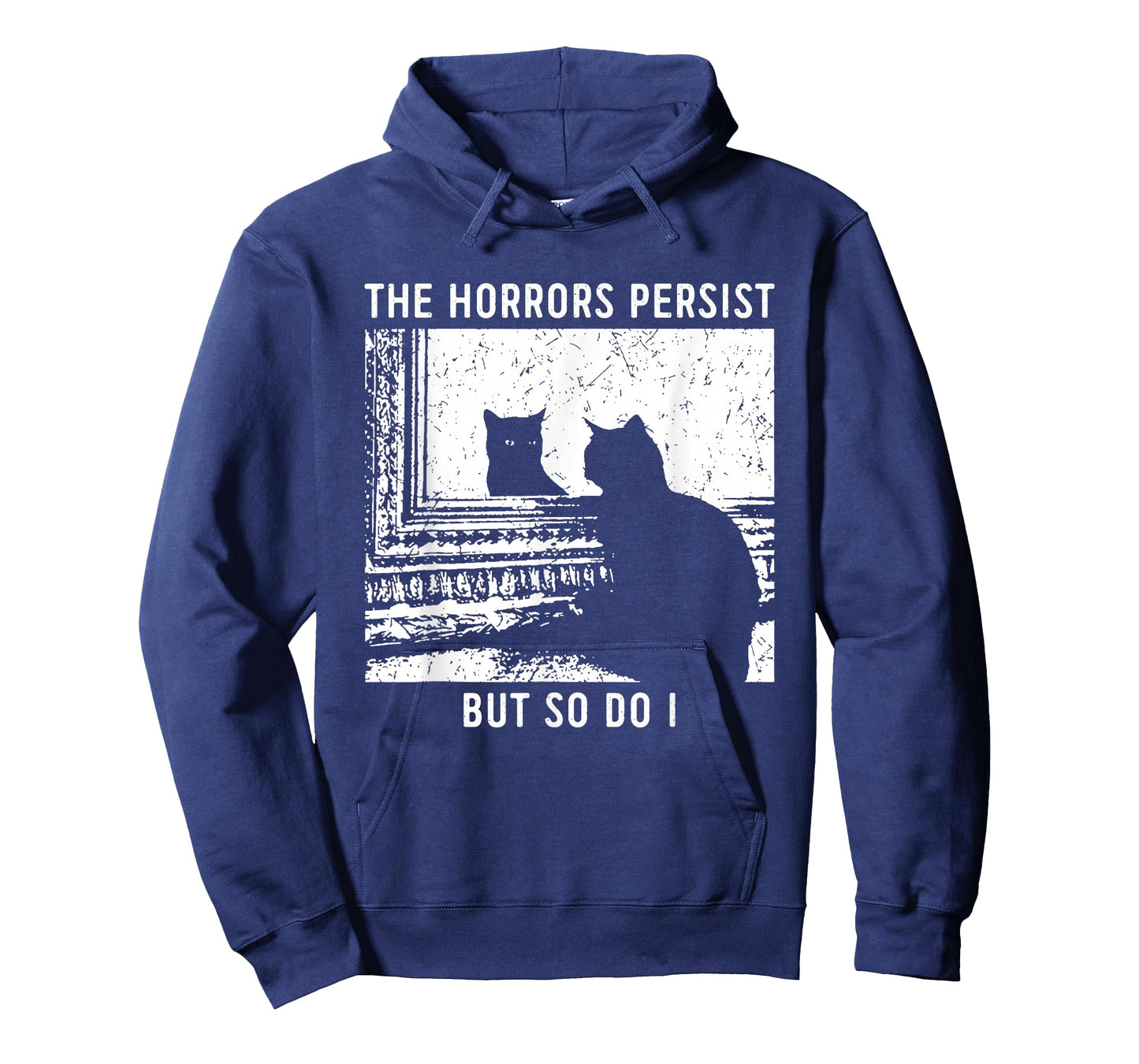 The Horrors Persist But So Do I Cat T-Shirt