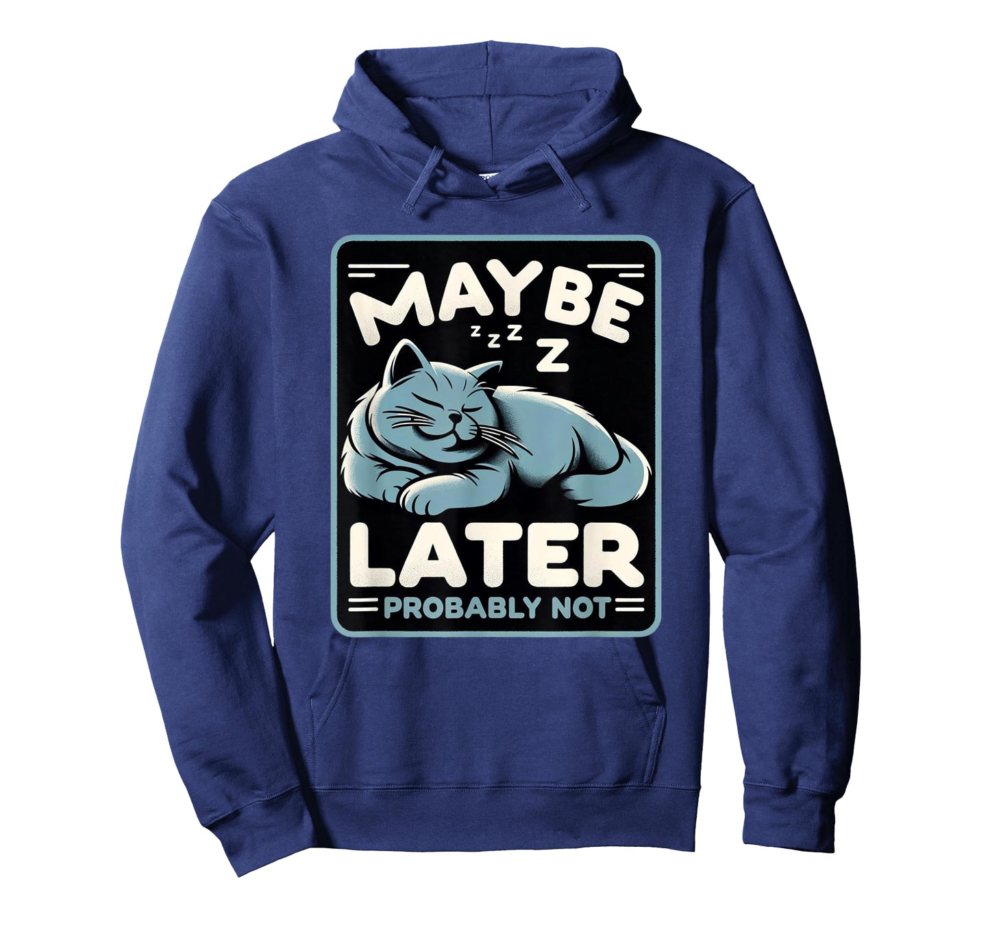 Funny Cat Maybe Later Probably Not Kitten Owner Kitty T-Shirt