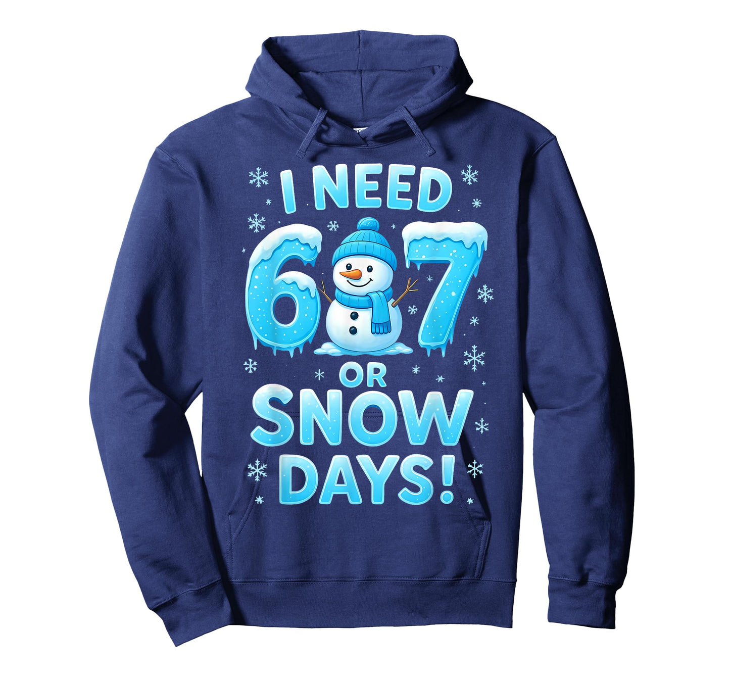 I Need 6 7 Snow Days Funny Snowy Day Teacher and School T-Shirt