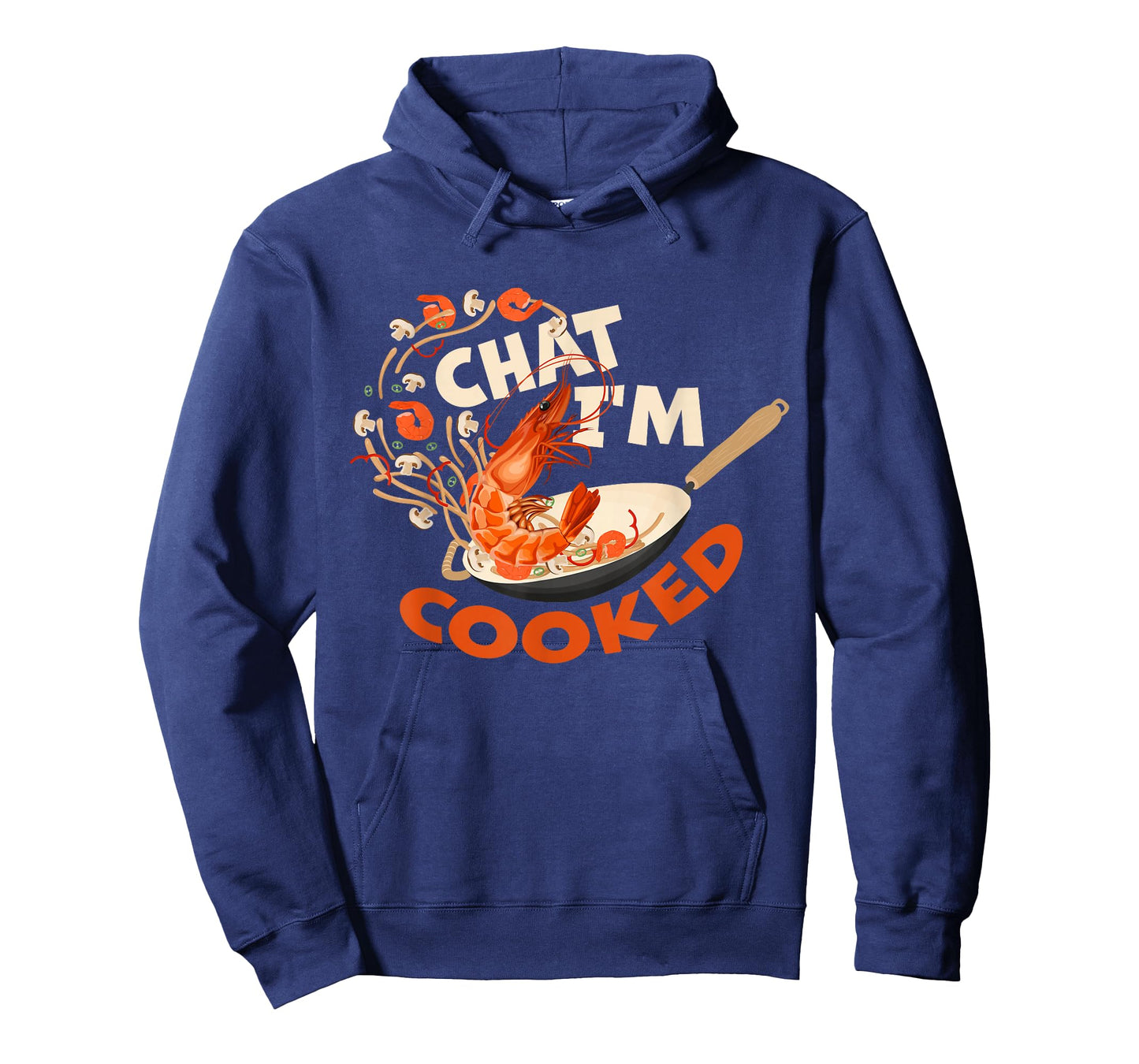Chat I’m Cooked Funny Shrimp Stir Fry Design T-Shirt