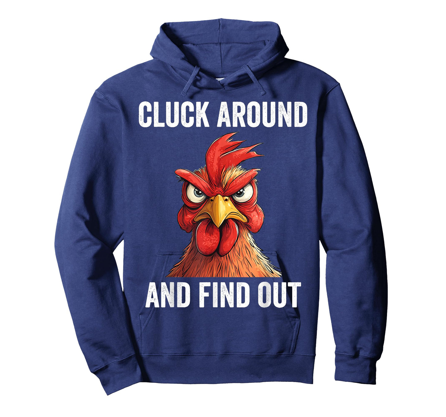Cluck Around And Find Out Funny Chicken T-Shirt