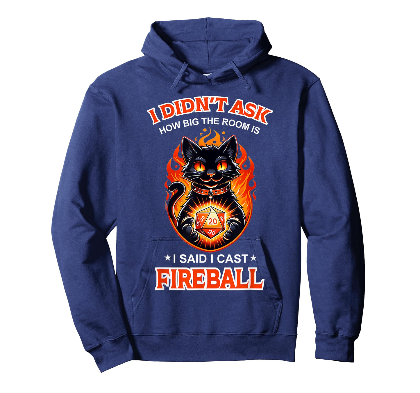Funny I Didn't Ask How Big The Room is Said I Cast Fireball T-Shirt