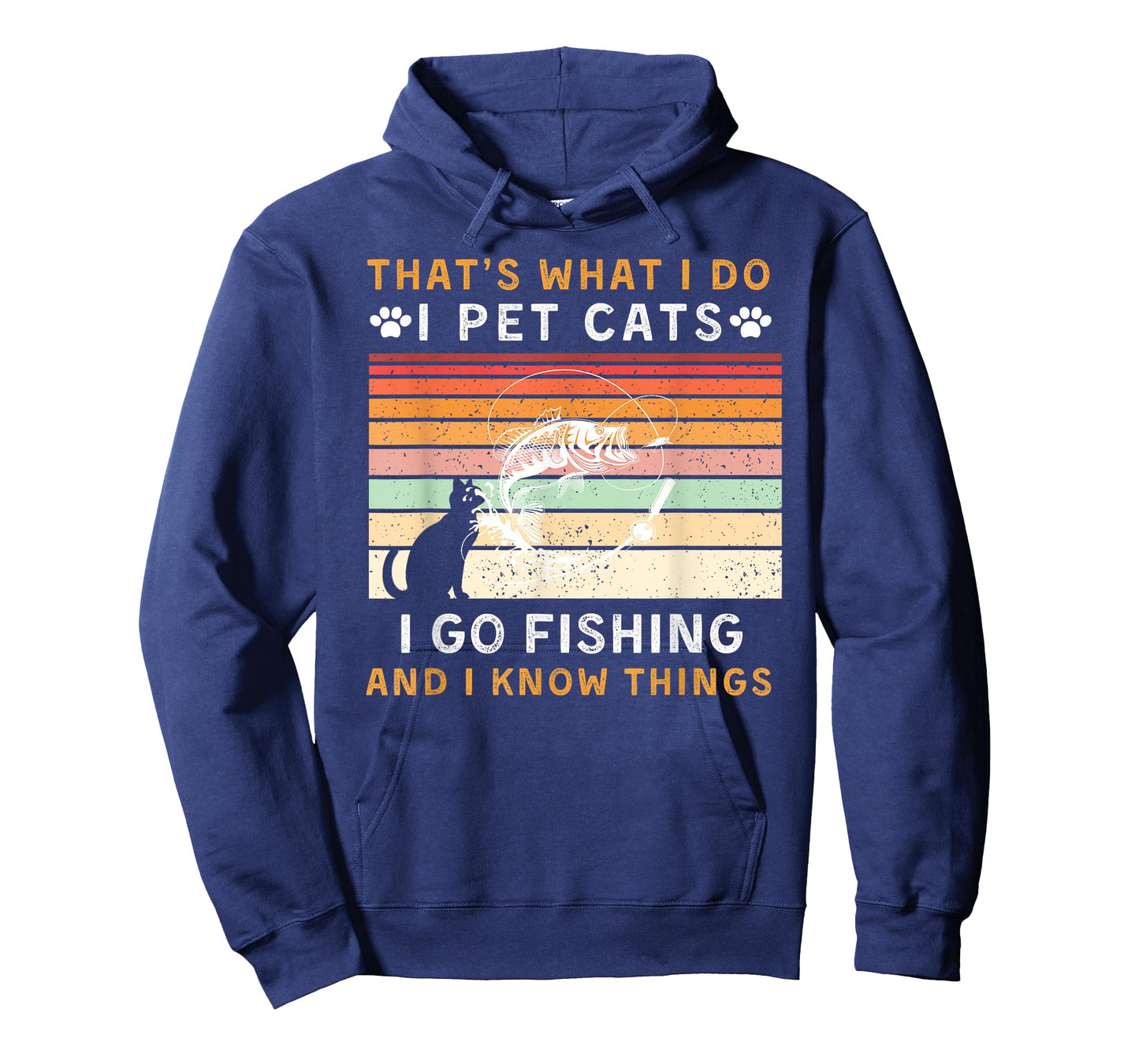 that is what i do pet cats go fishing & know things funny t T-Shirt