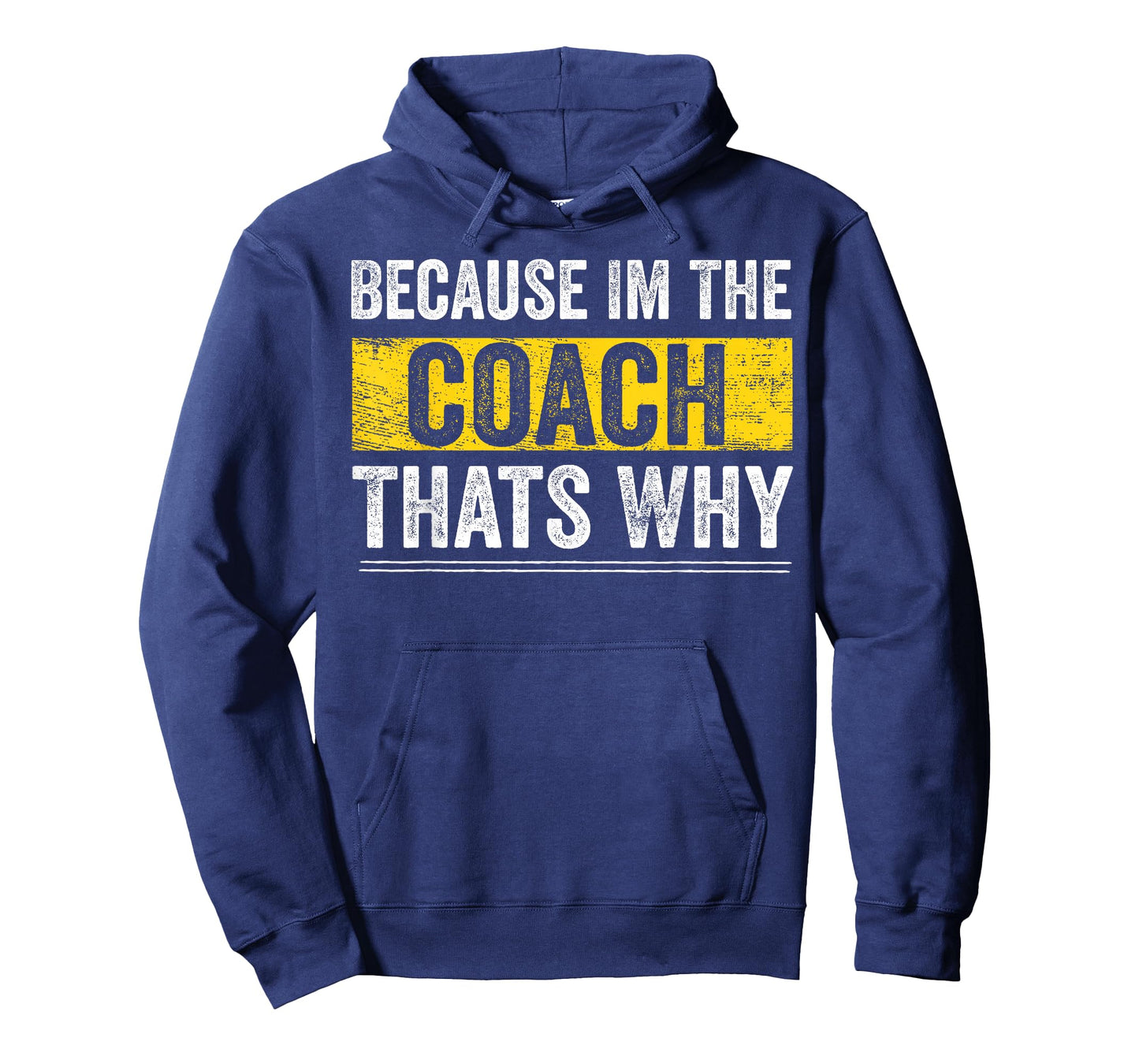Because I'm The Coach That's Why Funny Vintage Coaching Gift T-Shirt Small