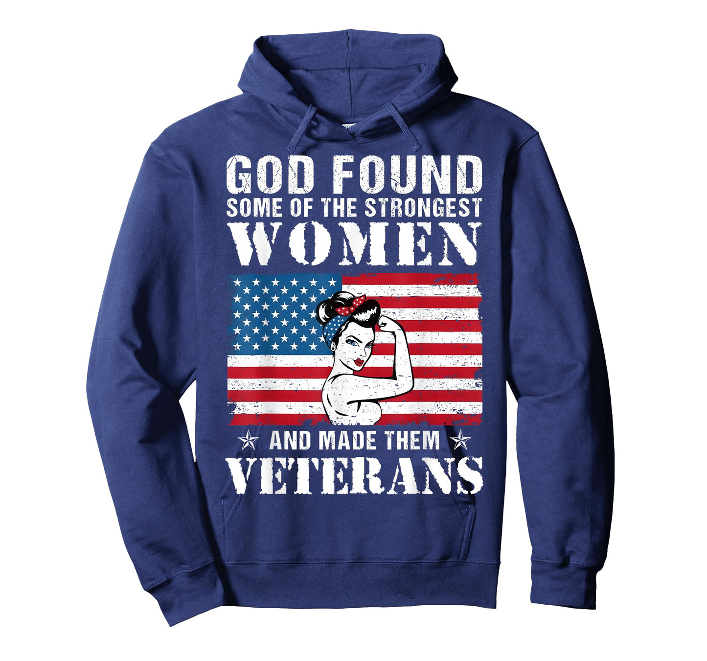 God Found Some Of The Strongest Women And Made Them Veterans T-Shirt