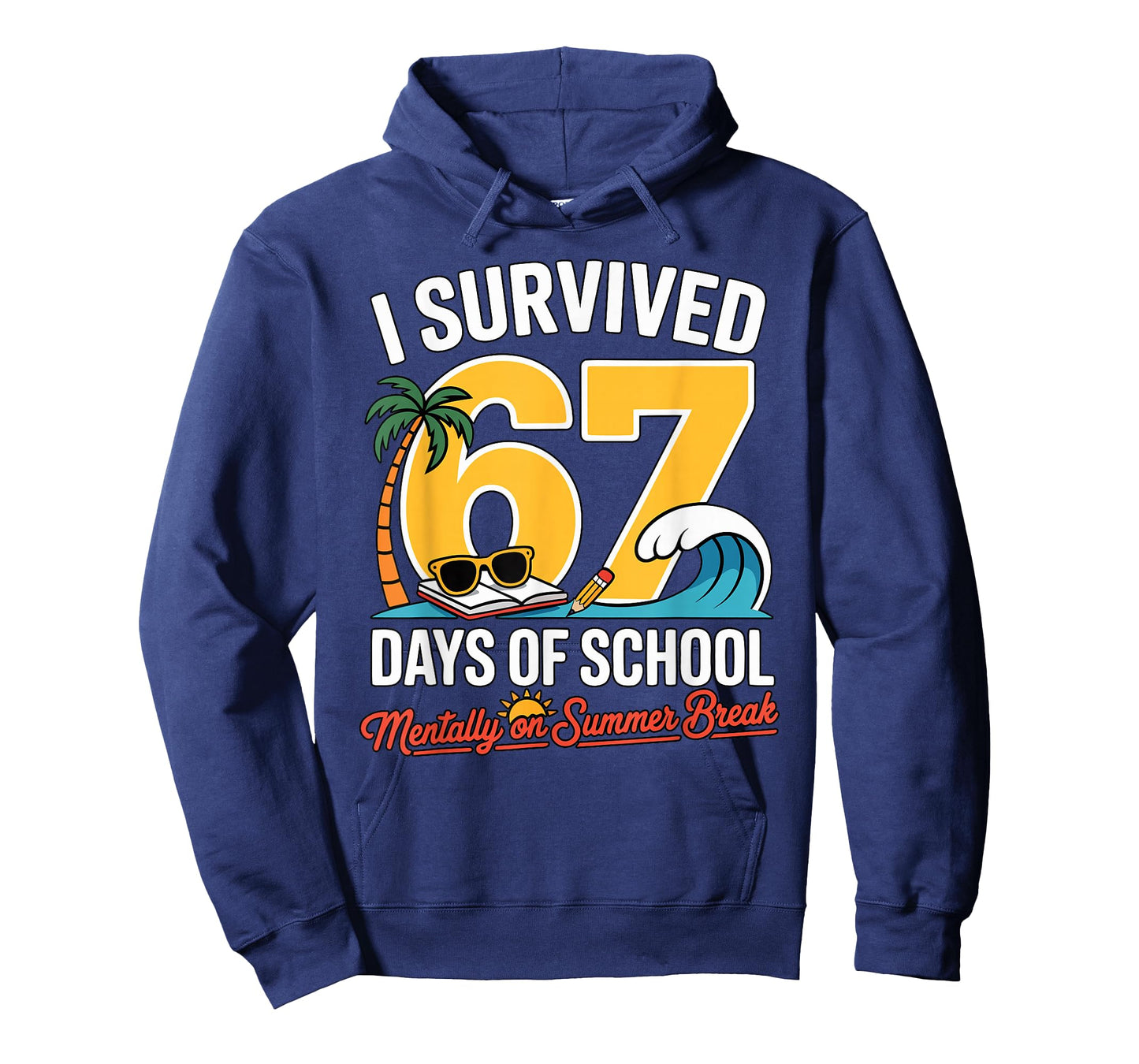 I Survived 67 Days of School Mentally on Summer Funny Pun T-Shirt