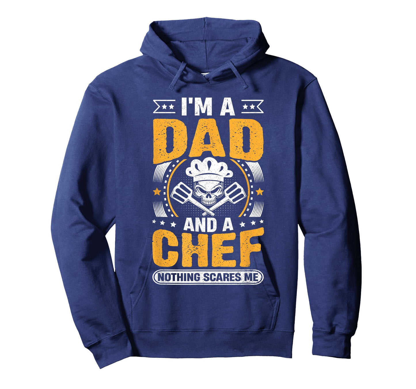 Chef Cook Dad - I'm a Dad and a Chef Nothing Scares Me T-Shirt