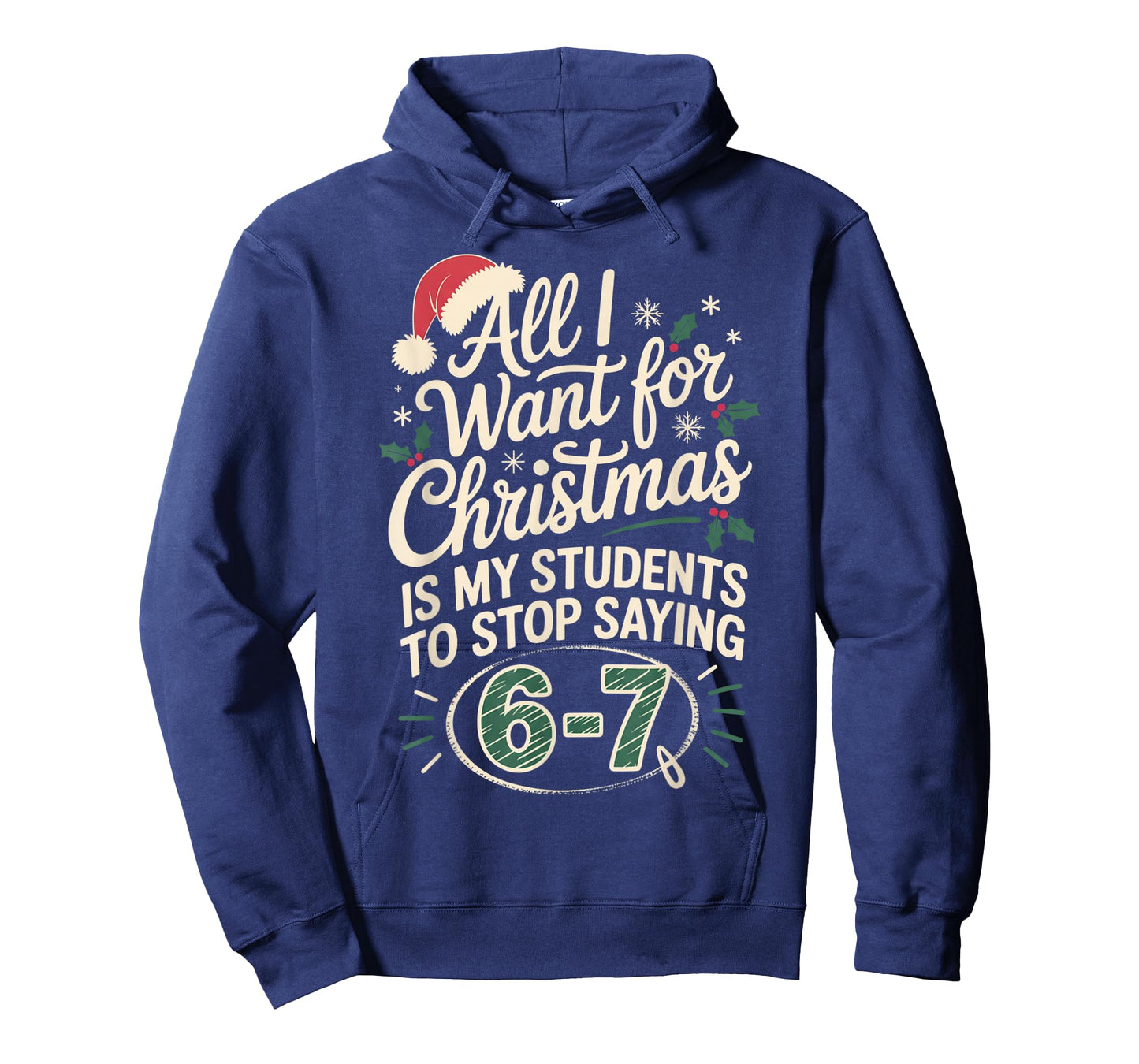 Funny Students Saying 6-7 67 Six Seven Teacher Christmas T-Shirt