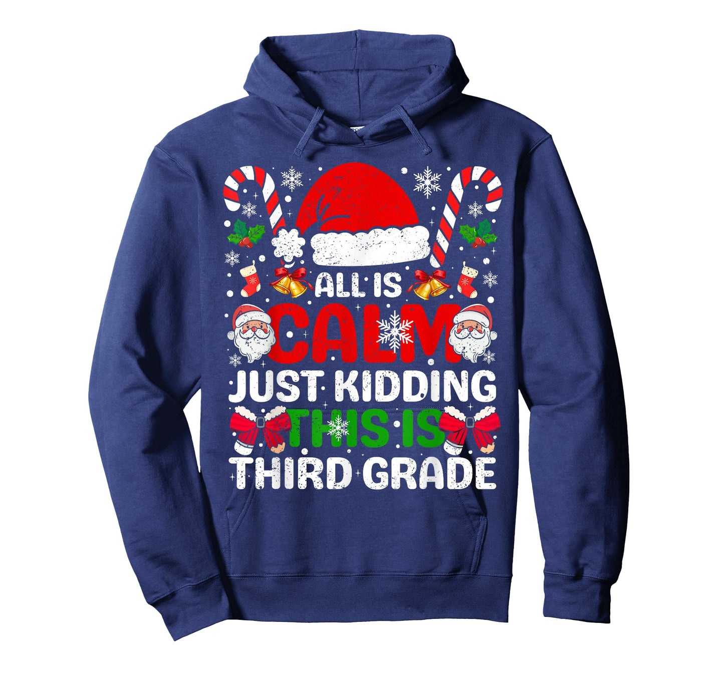 All is Calm Just Kidding This is Third Grade Christmas Xmas T-Shirt