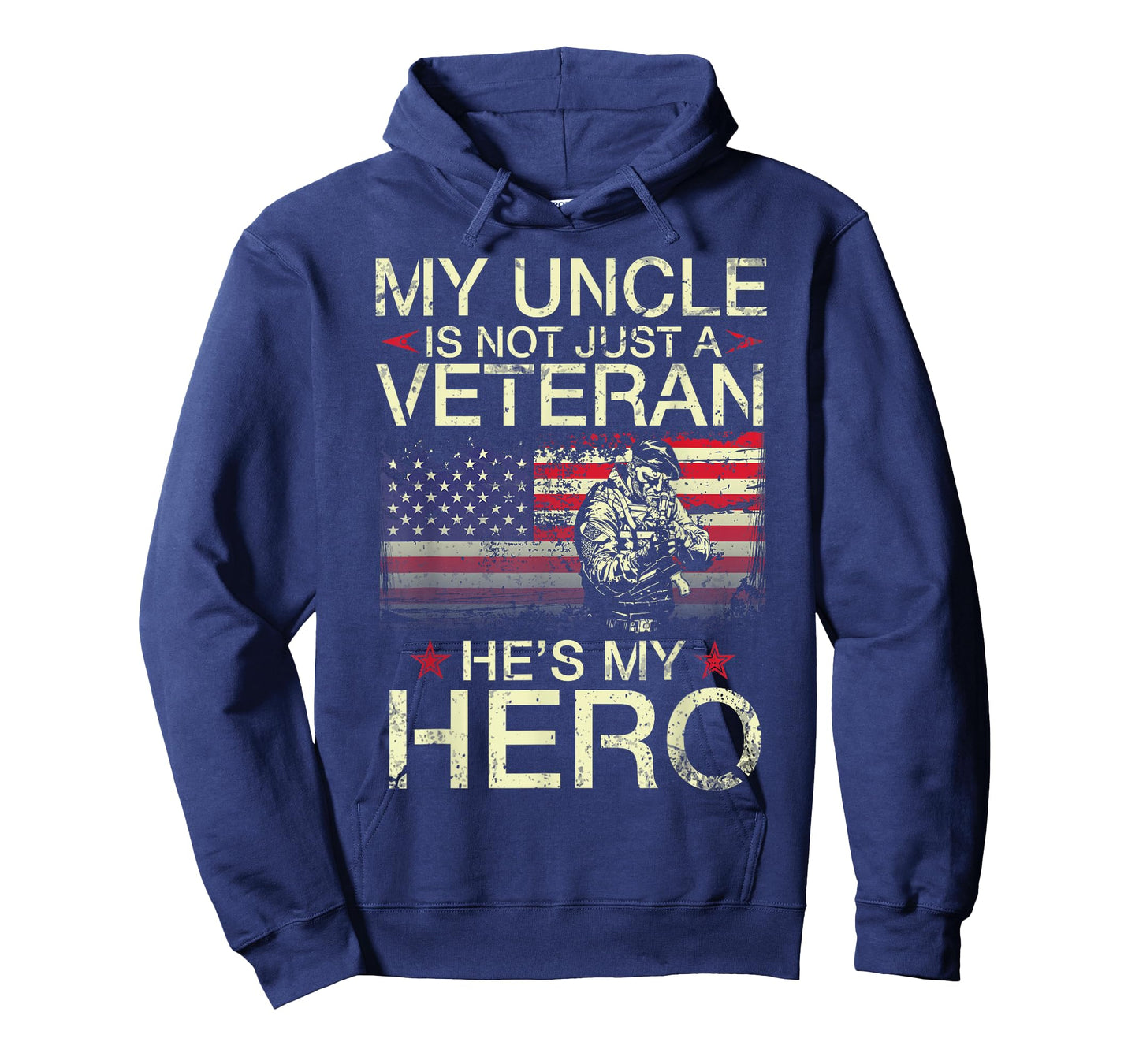 My Uncle Is Not Just A Veteran He's My Hero Happy Day To Me T-Shirt