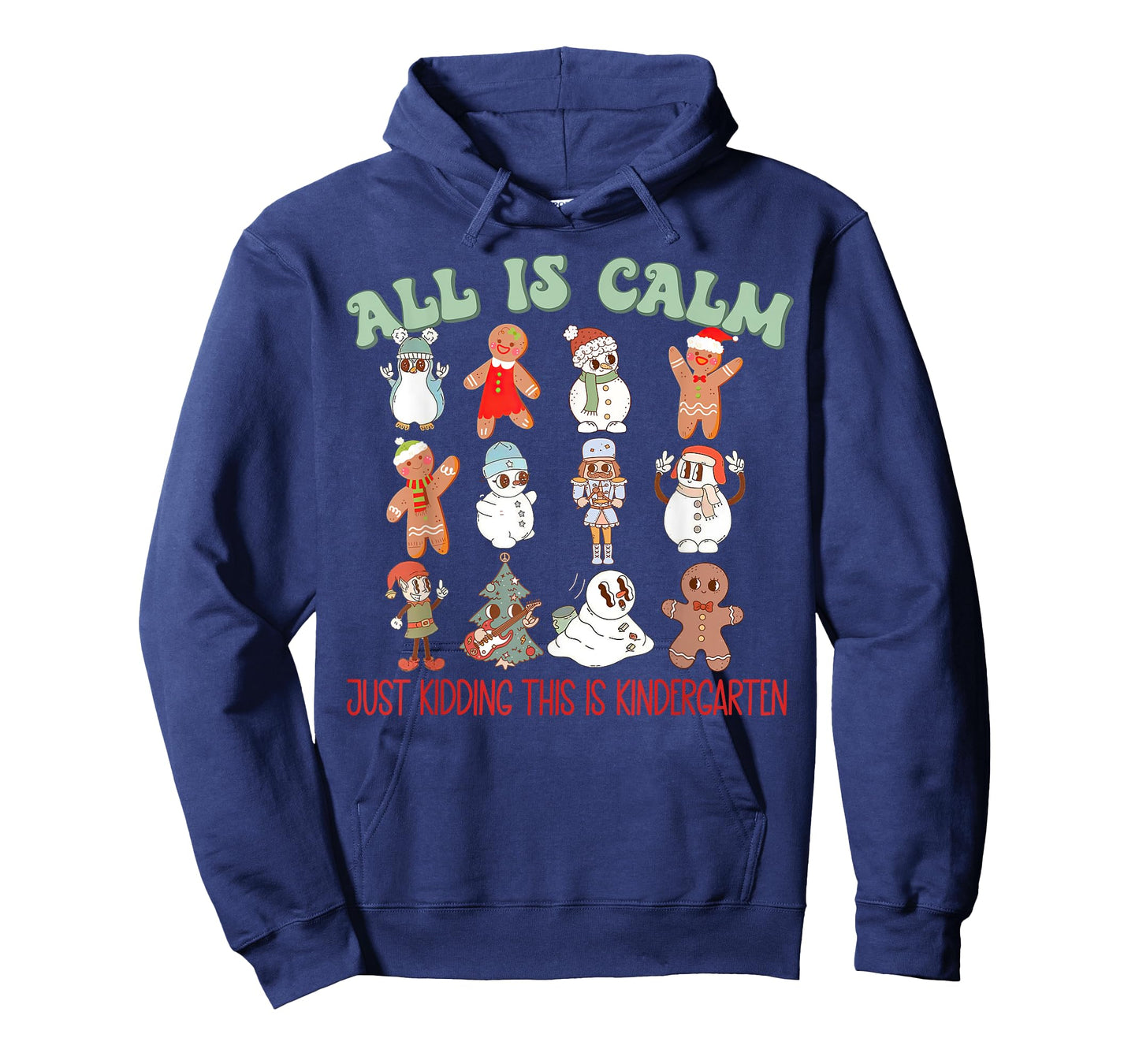 All Is Calm Just Kidding This Is Kindergarten, Teacher Xmas T-Shirt