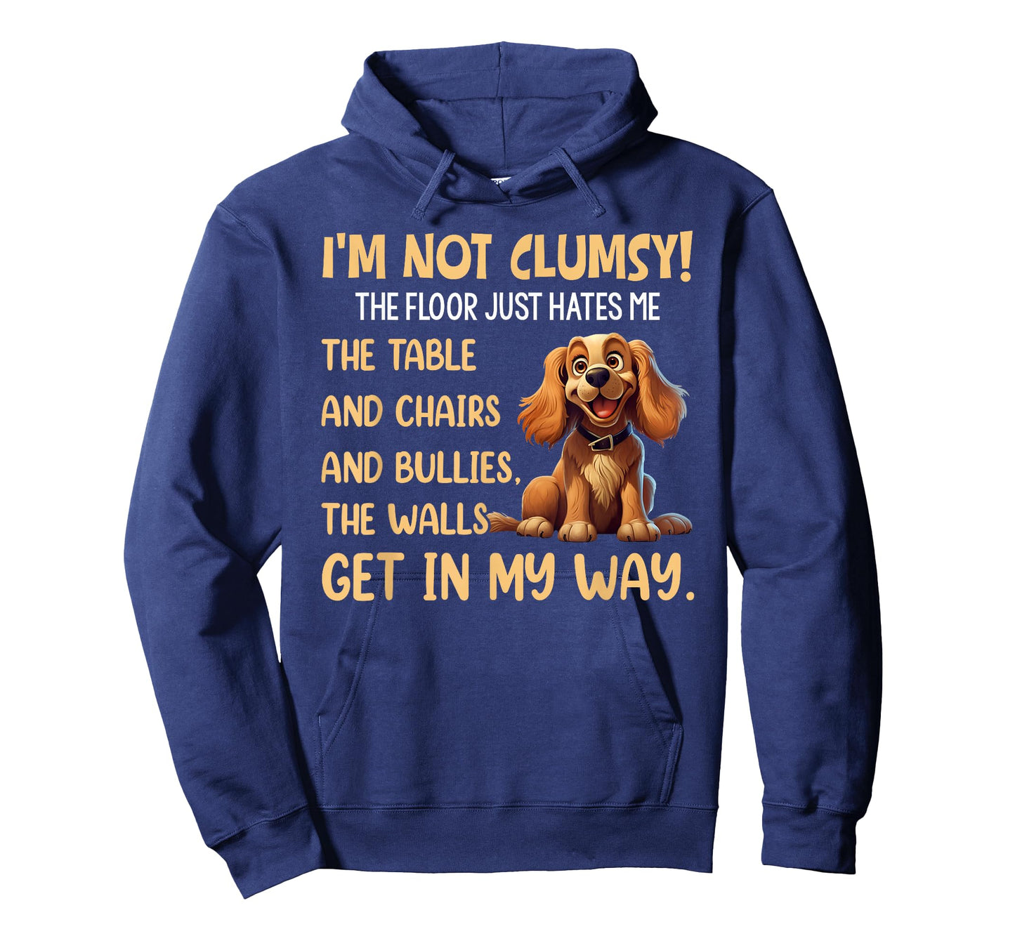 Cute Dogs I'm Not Clumsy The Floor Just Hates Me The Table T-Shirt