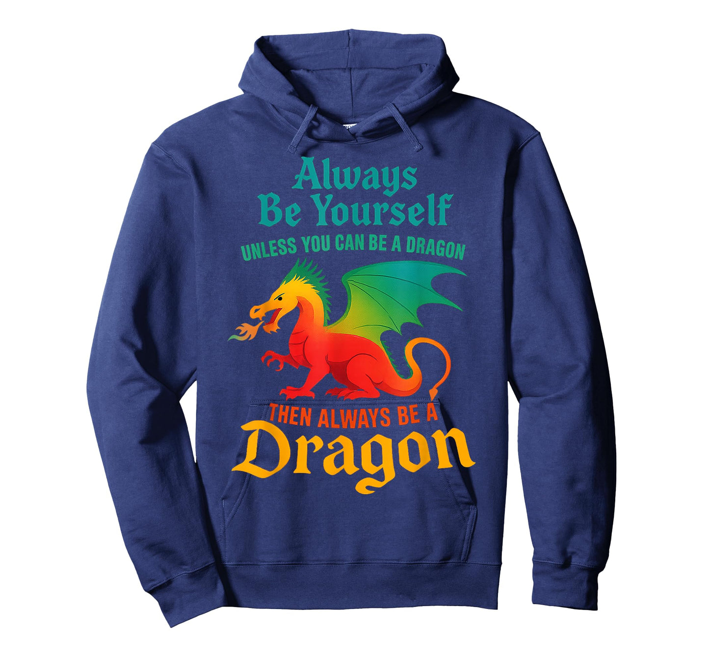 Always Be Yourself Unless You Can Be A Dragon Men Women Kids T-Shirt