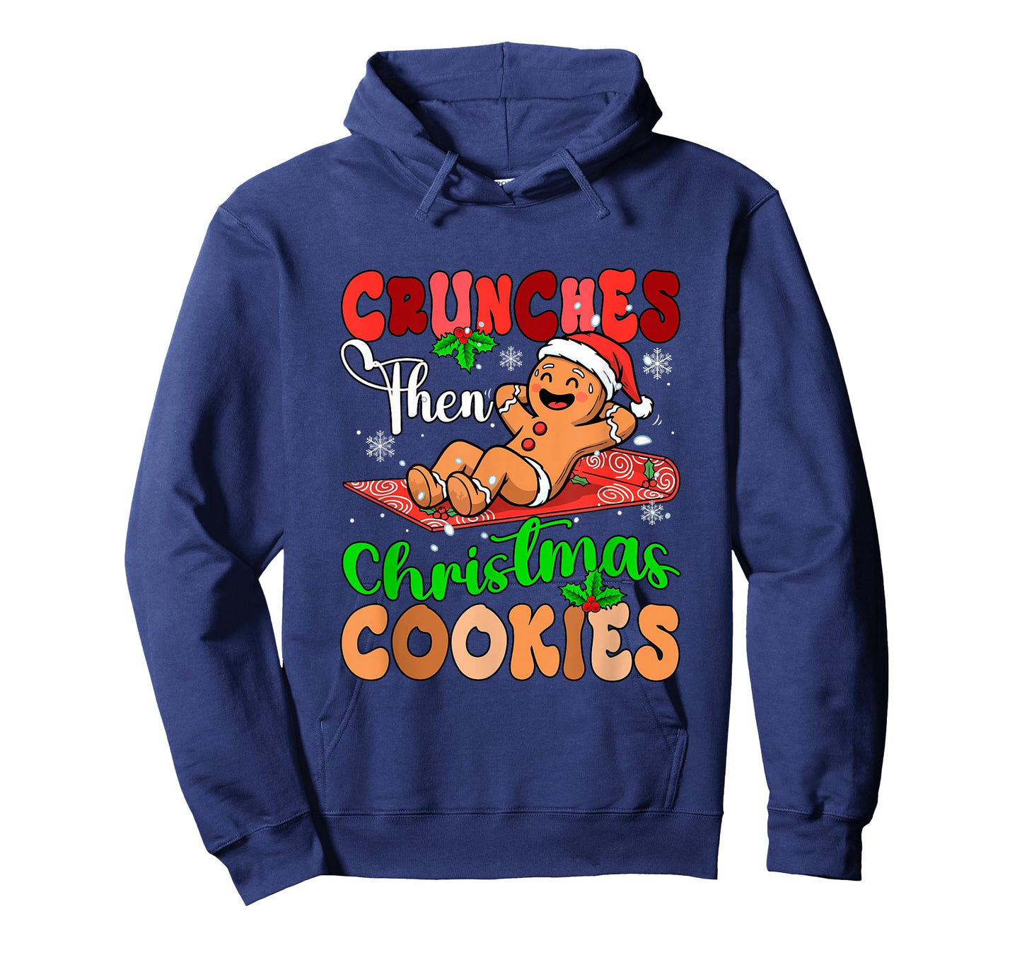 Crunches Then Christmas Cookies Gingerbread Workout Gym T-Shirt