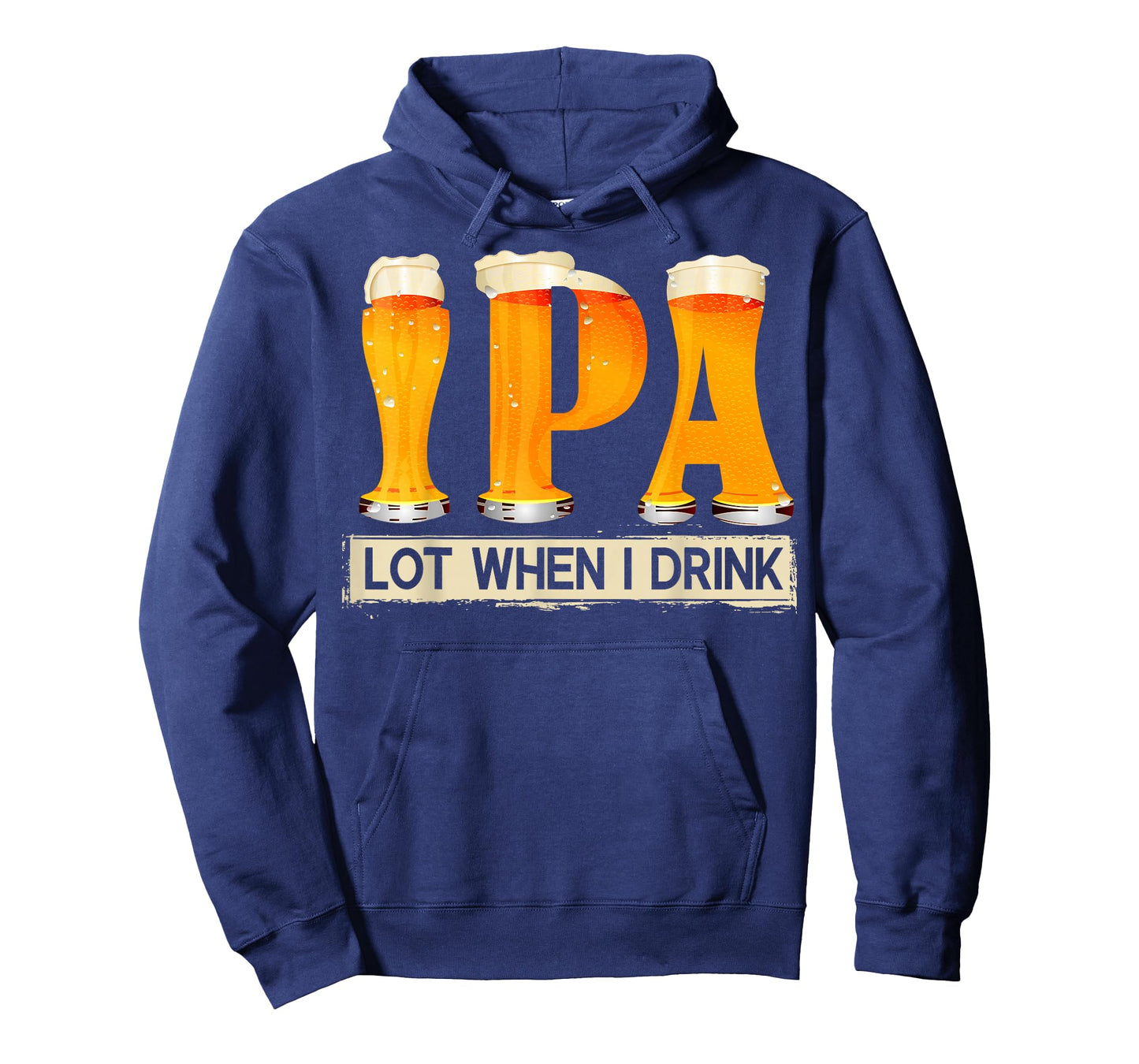 IPA Lot When I Drink Funny TShirt For Beer Lovers Shirt Gift T-Shirt