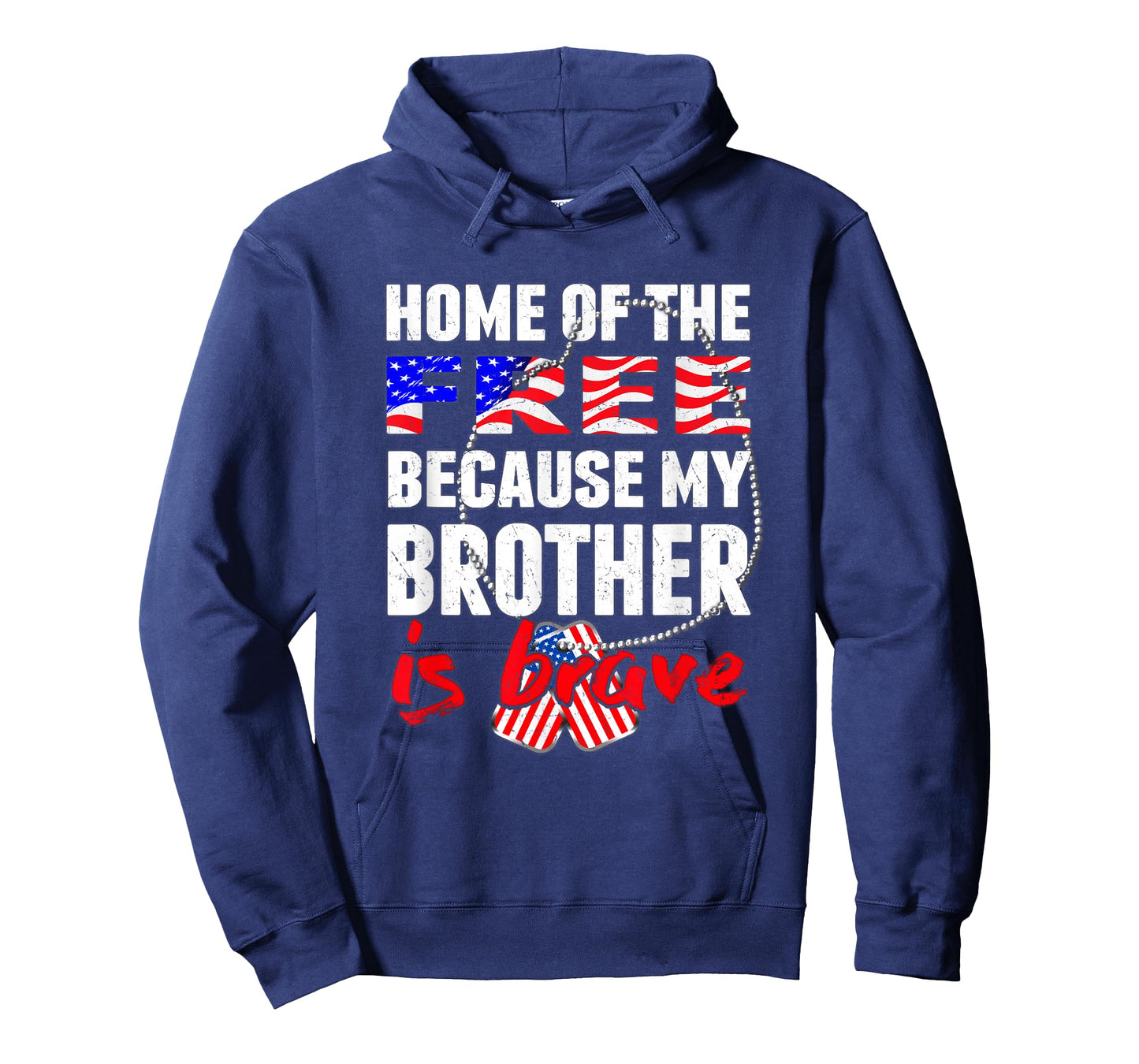 My Brother is Brave Home of The Free Proud Army Sibling Gift T-Shirt