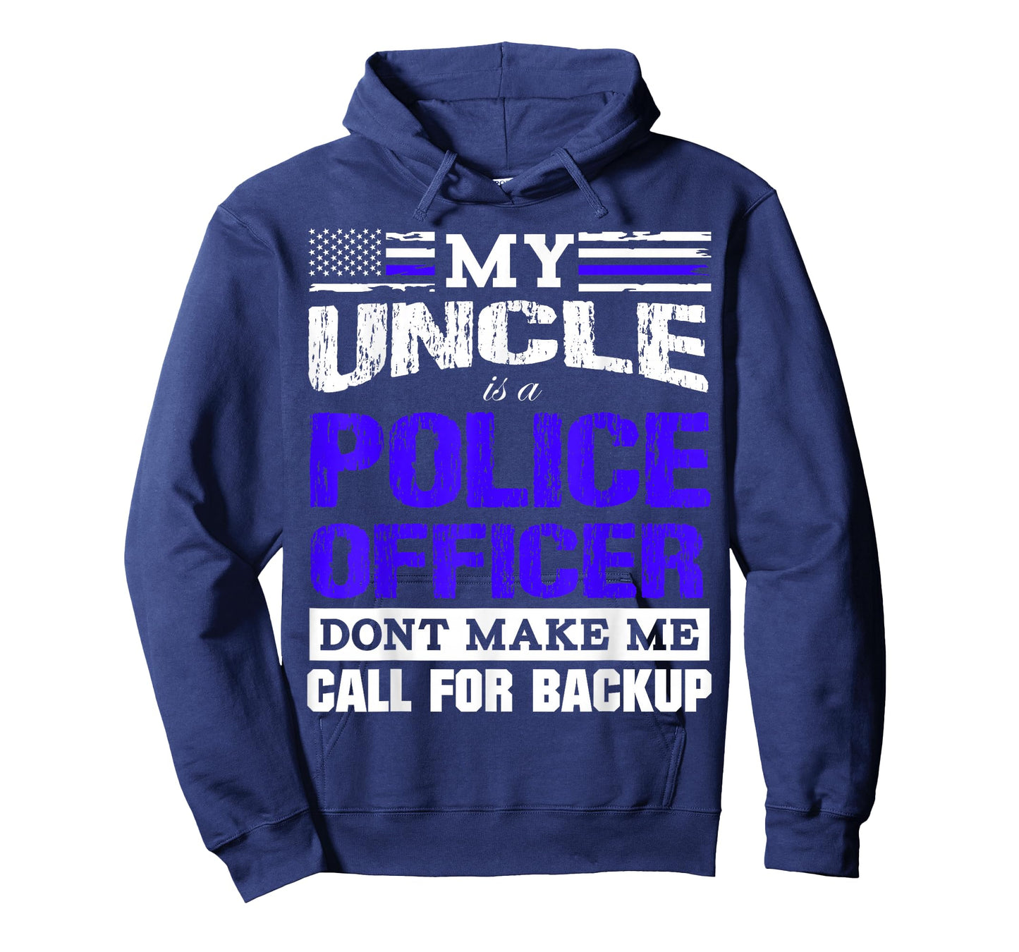 My Uncle is a Cop - Don't Make Me Call for Backup T-Shirt