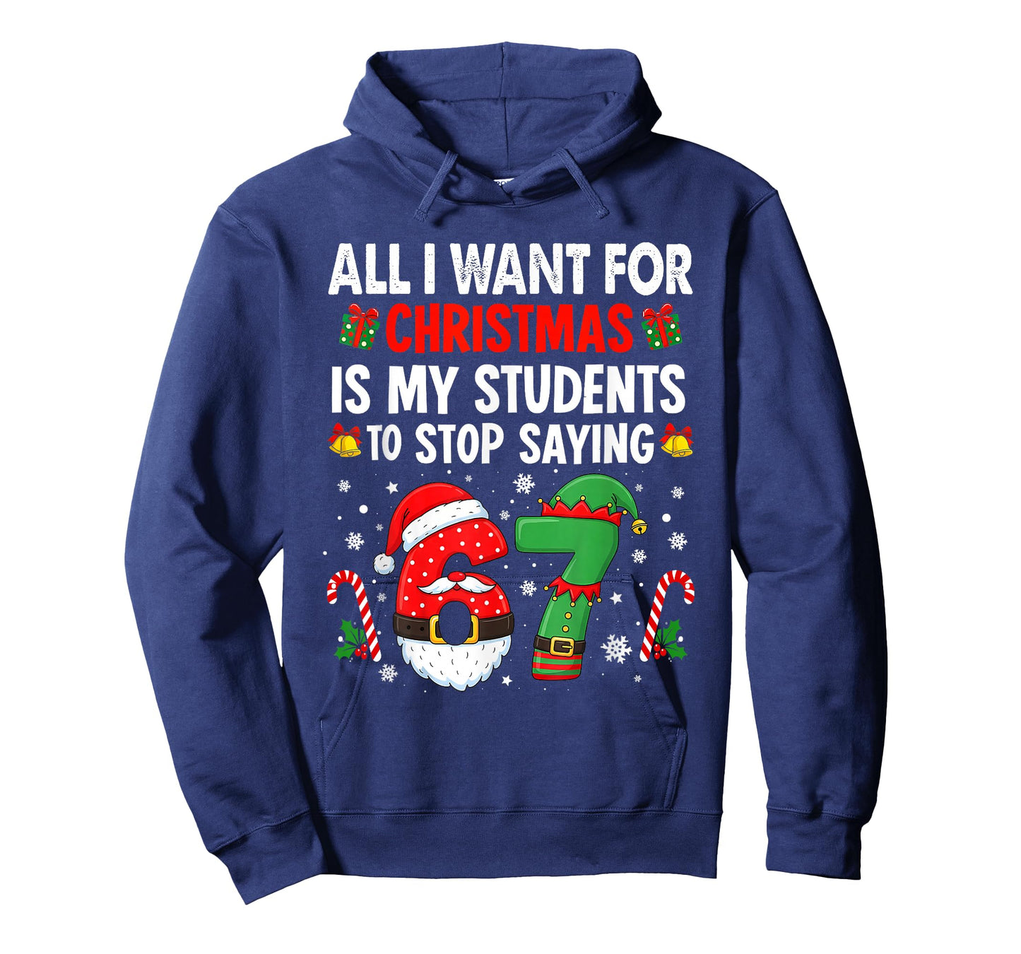Students Saying 6 7 67 Six Seven Funny Teacher Christmas T-Shirt
