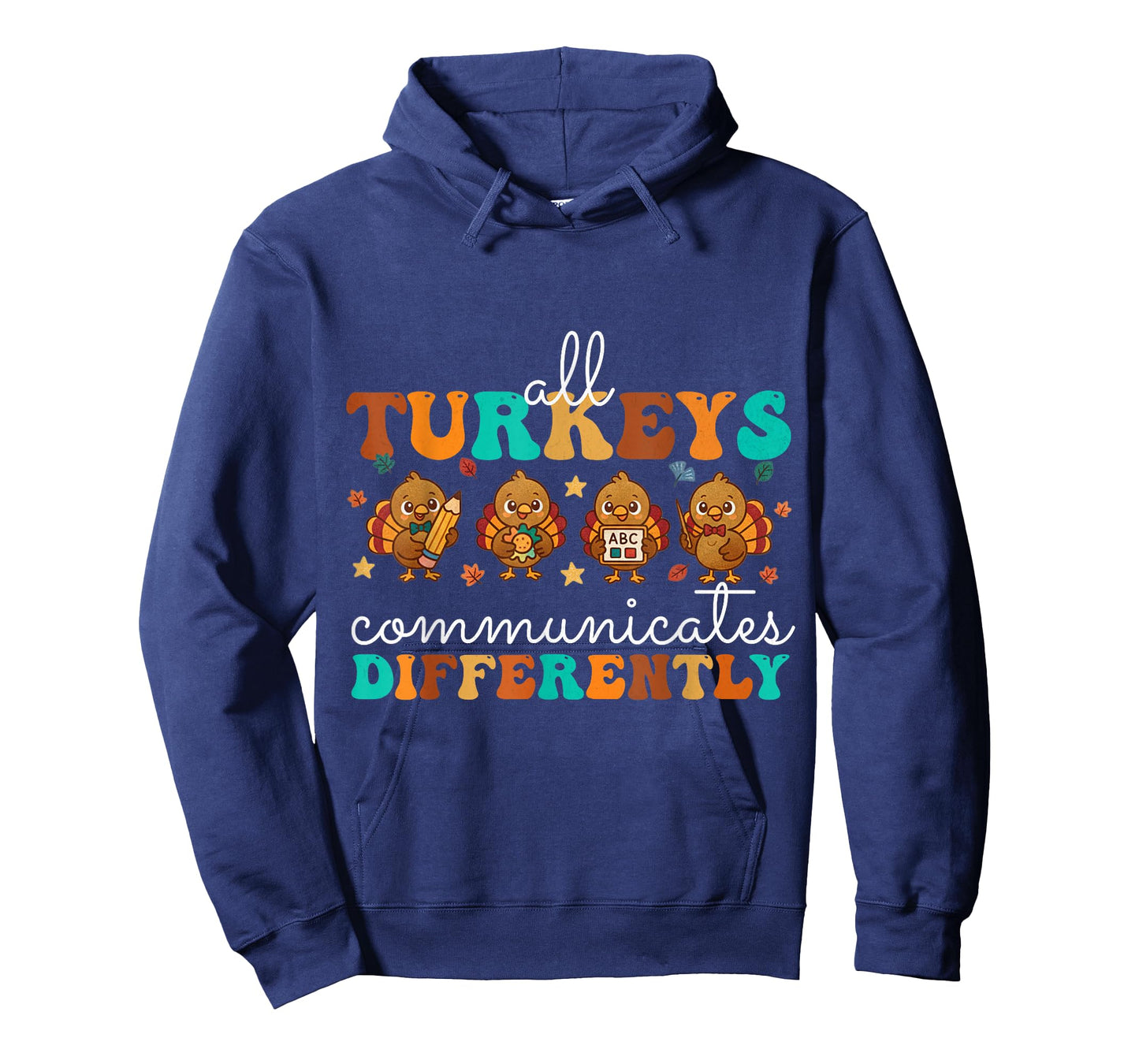 All Turkeys Communicate Differently Thanksgiving Teacher T-Shirt
