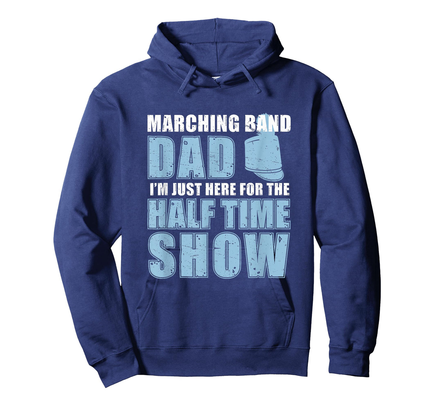 Funny Marching Band Dad I'm Just Here For The Halftime Show T-Shirt