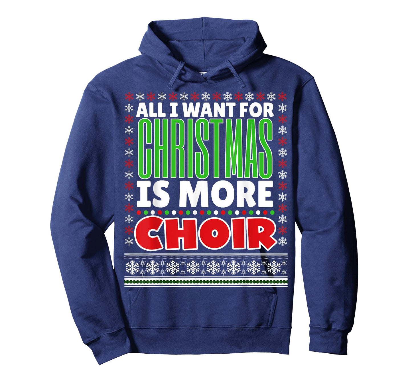 All I Want For Christmas Is More Choir Christmas Shirt