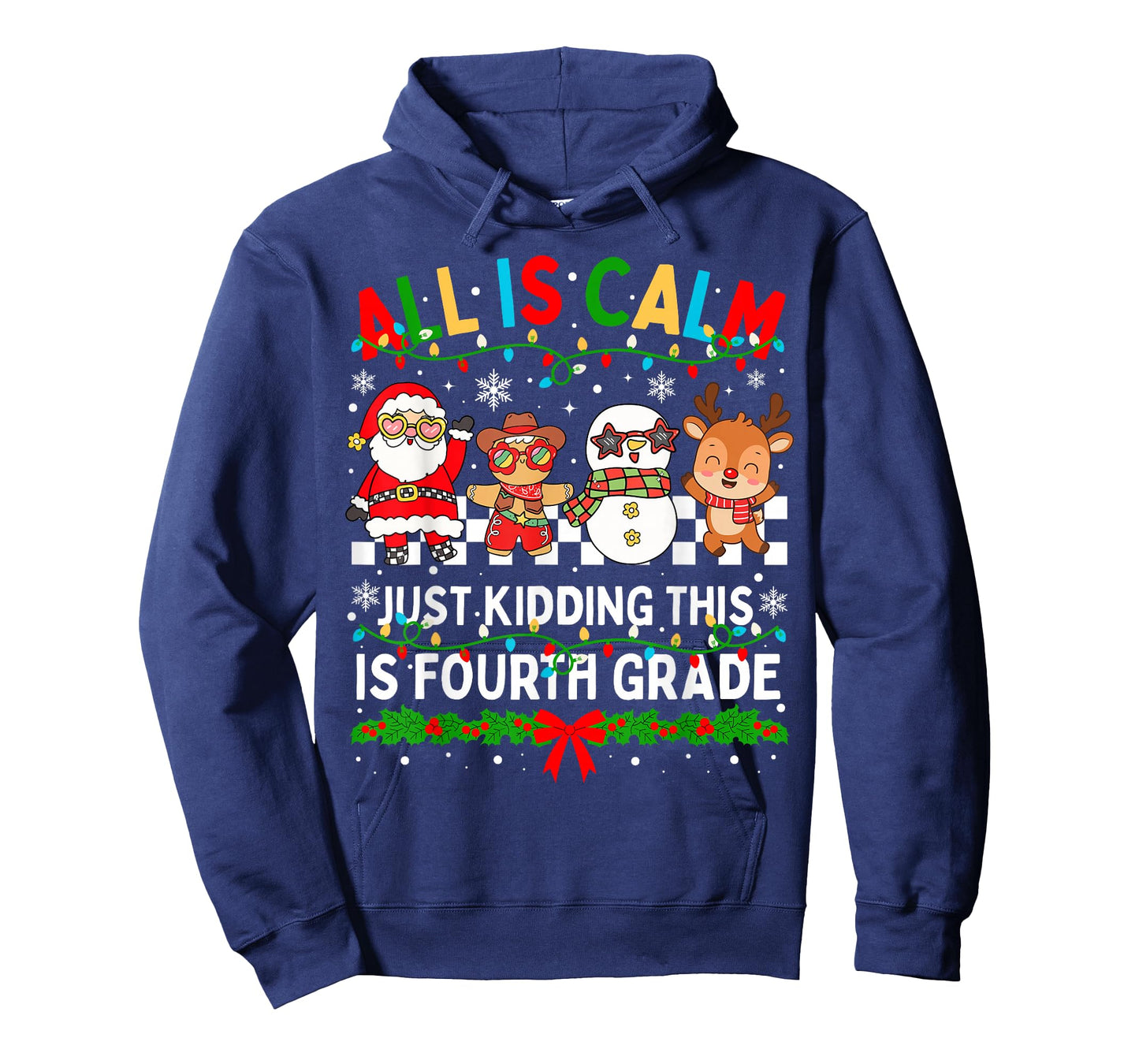All is Calm Just Kidding This is Fourth Grade Christmas T-Shirt
