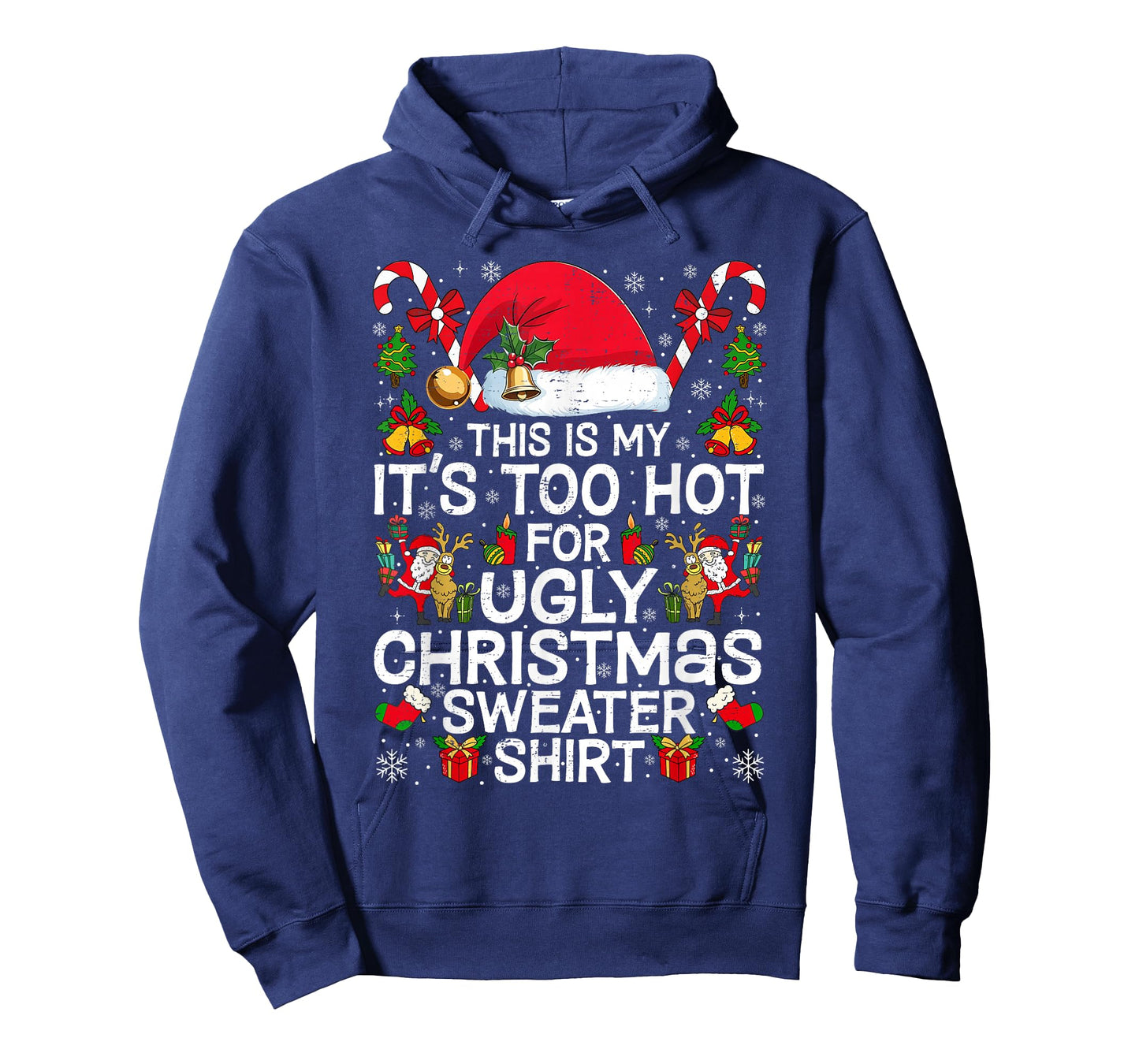 This is My It's Too Hot for Ugly Christmas Sweaters T-Shirt