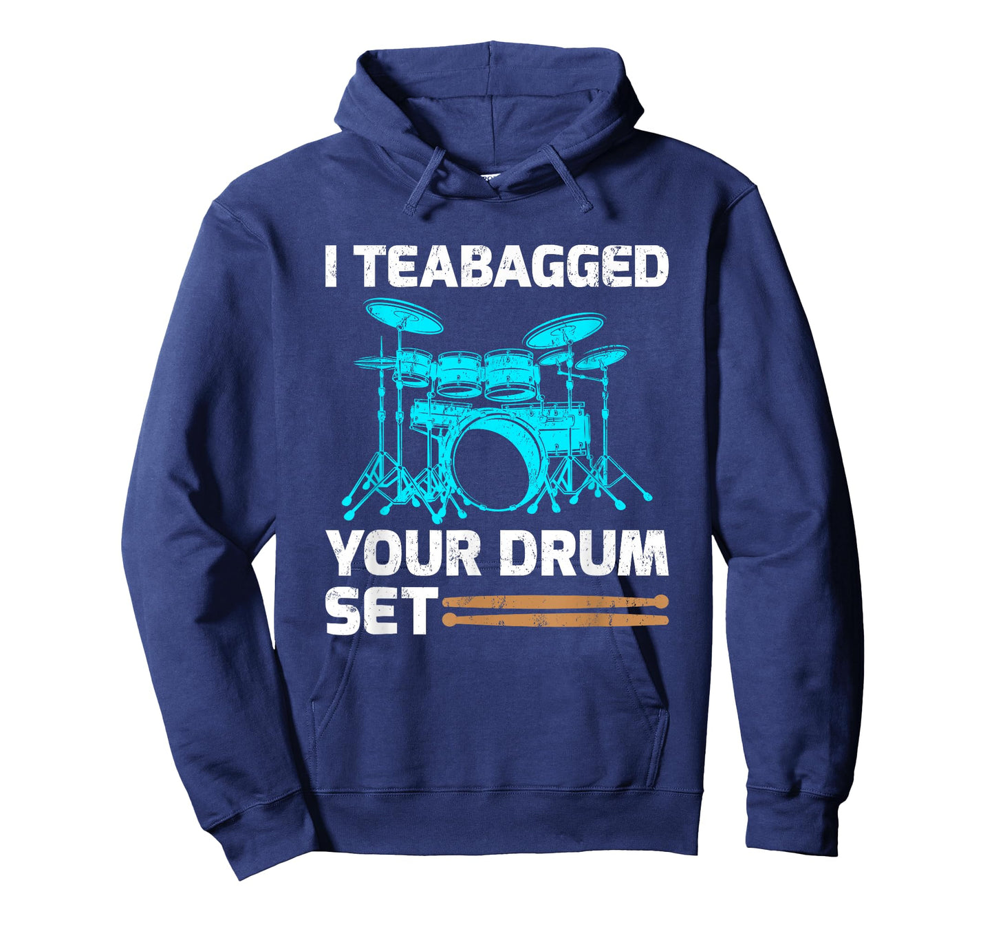 Drummer Drum Sticks Gift I Teabagged Your Drum Set T-Shirt
