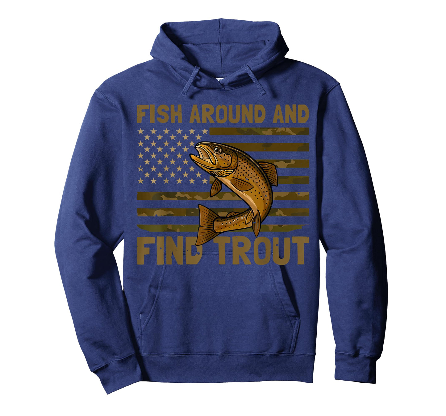 Fish Around and Find Trout American Flag Camo Fishing T-Shirt