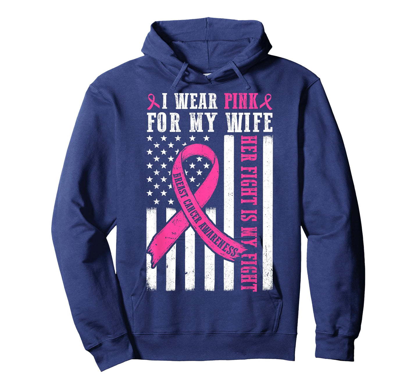 I Wear Pink Wife Breast Cancer Her Fight is My Fight Flag T-Shirt