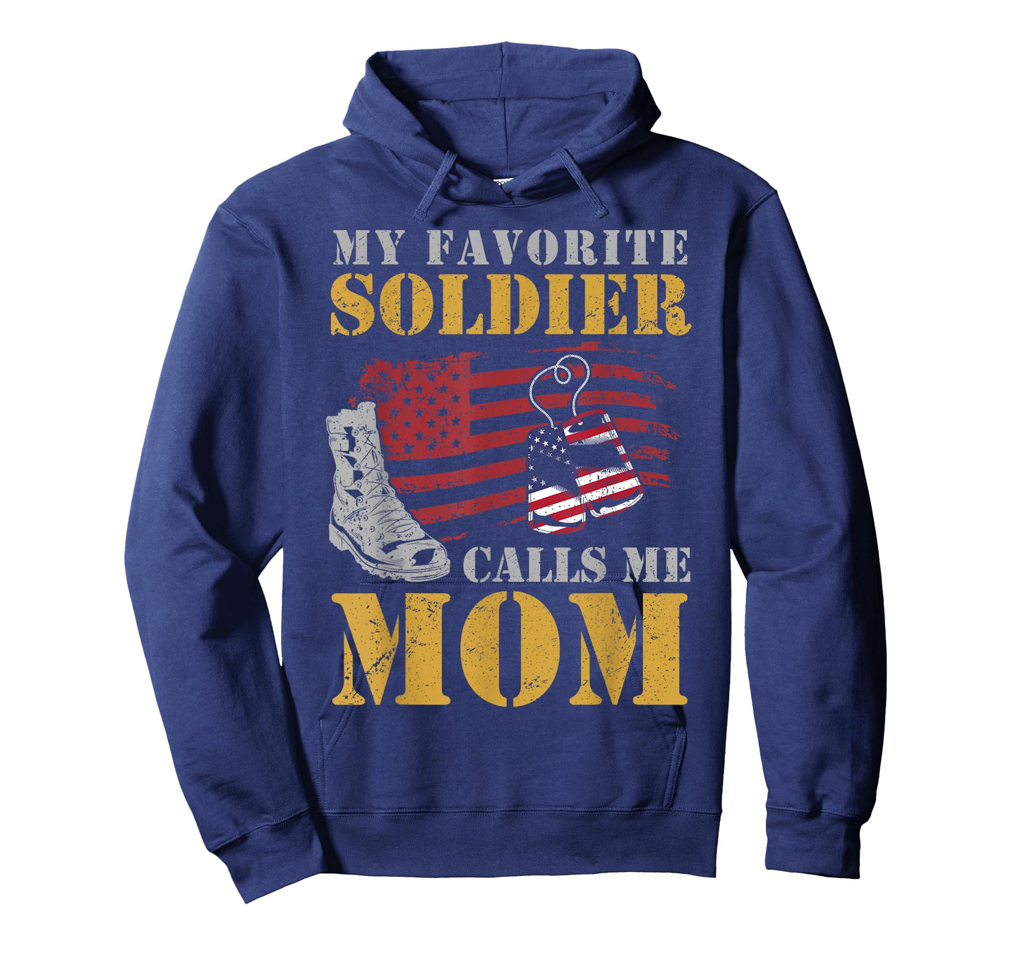 My Favorite Soldier Calls Me Mom Proud Army Mother Patriotic Women Men T-Shirt