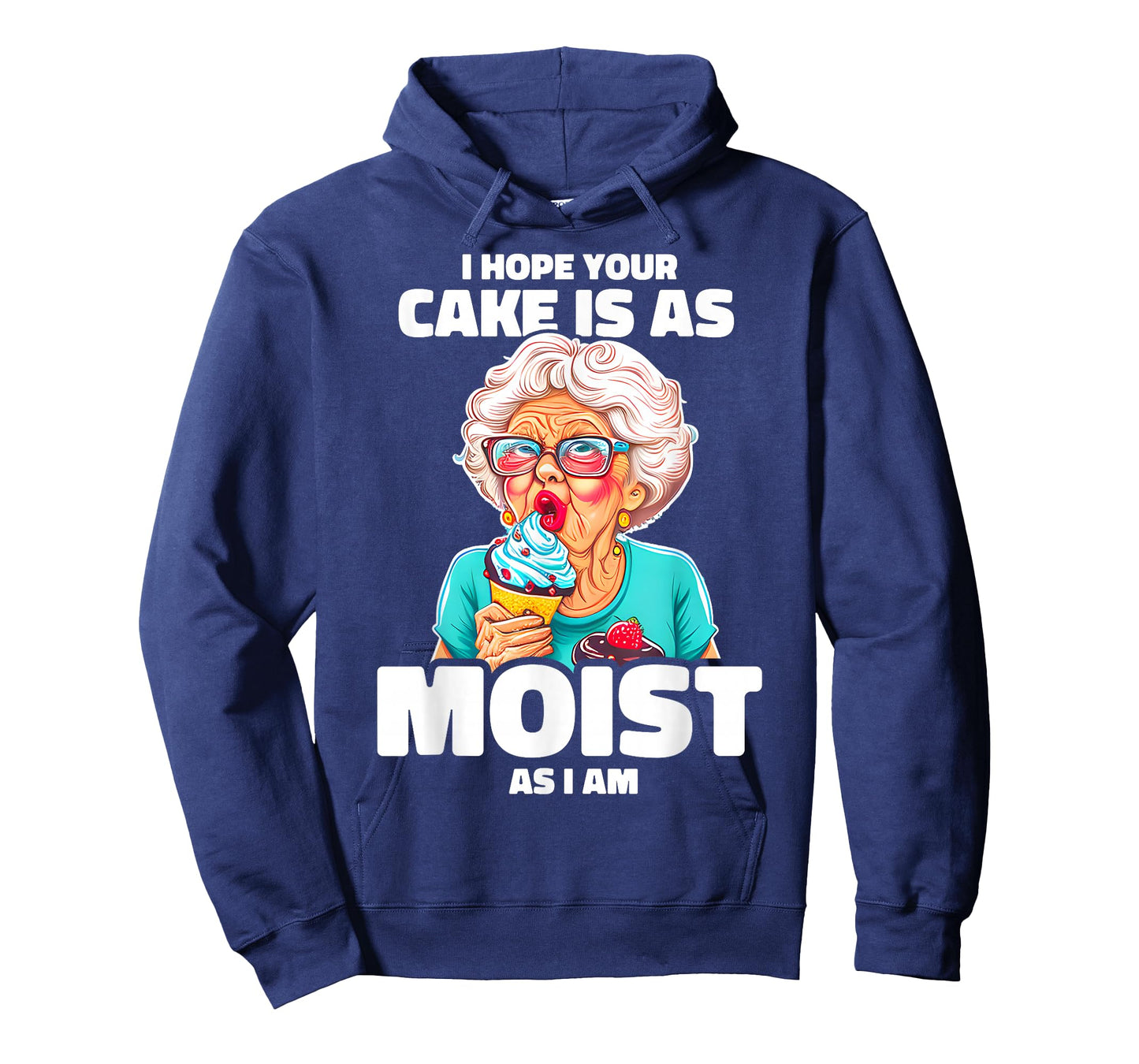 Baking Grandma I Hope Your Cake Is As Moist As I Am Gag T-Shirt