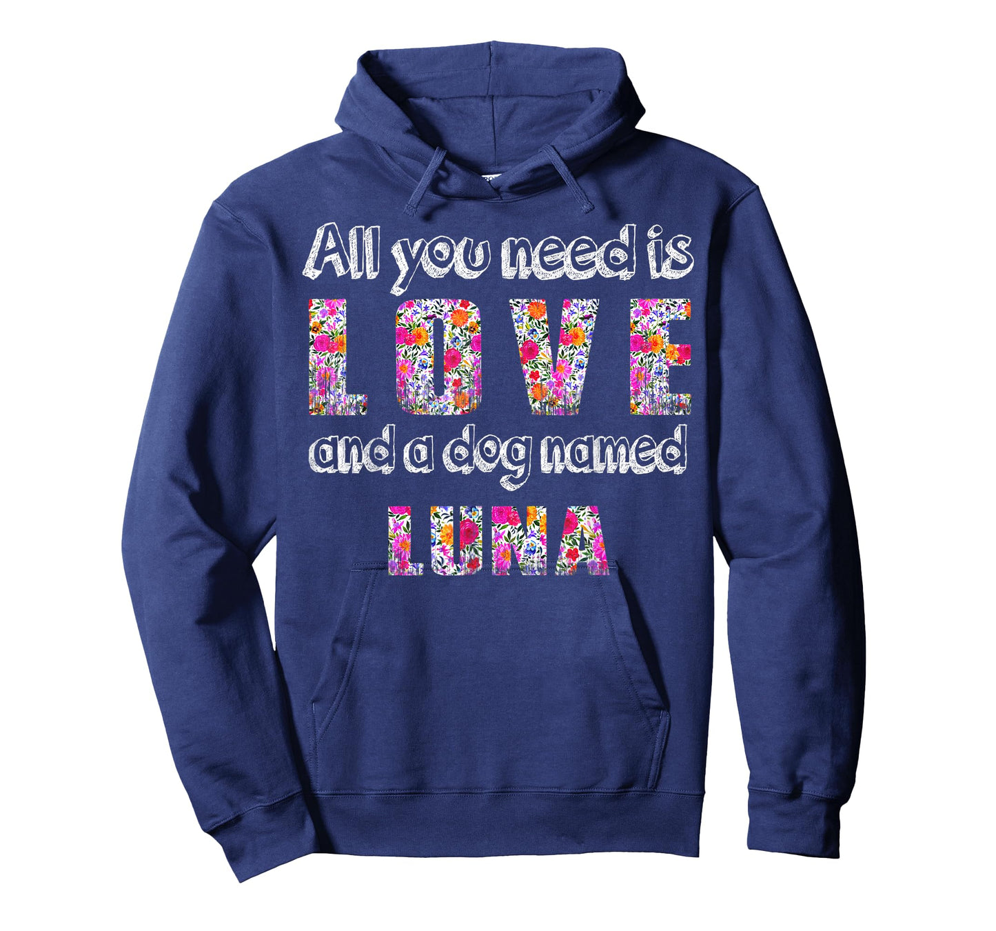 All you need is love and a dog named luna Vintage Floral T-Shirt