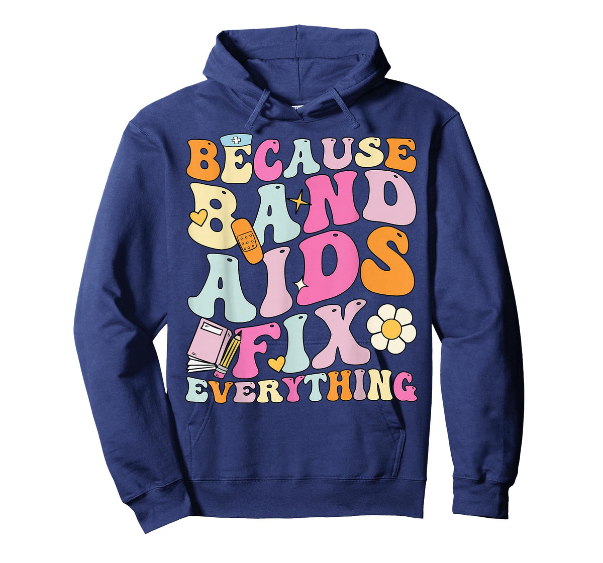 Groovy Because Band Aids Fix Everything, School Nurse T-Shirt