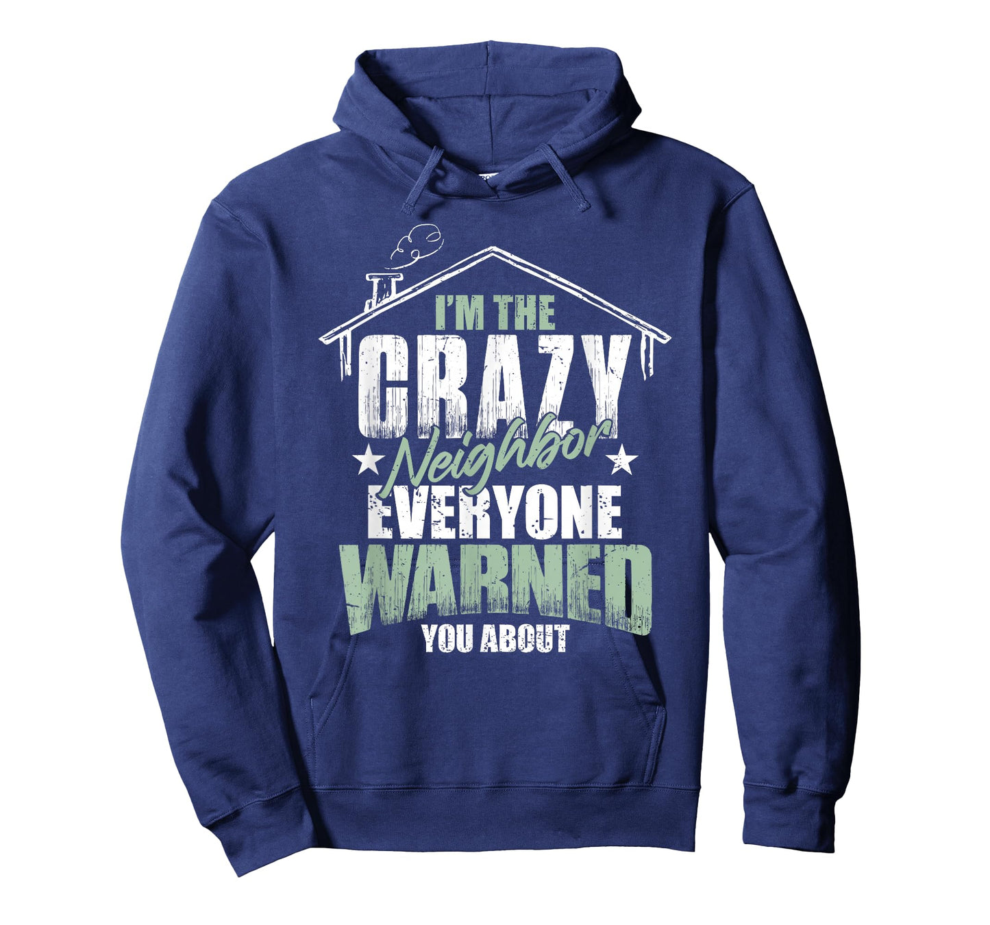 Crazy Neighbor Neighborhood T-Shirt
