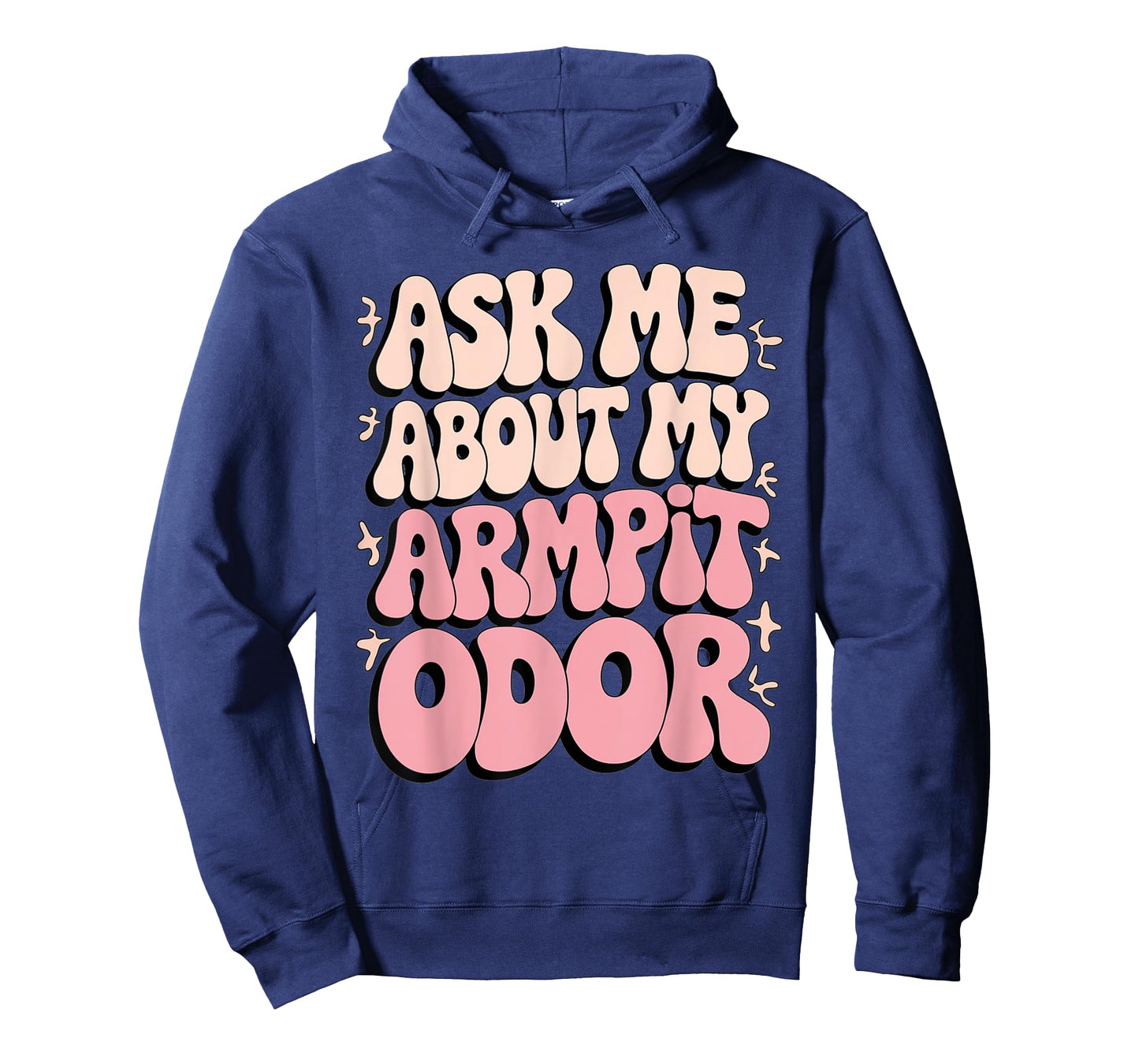 Embarrassing Armpit Odor Inappropriate Hilarious Adult Humor T-Shirt