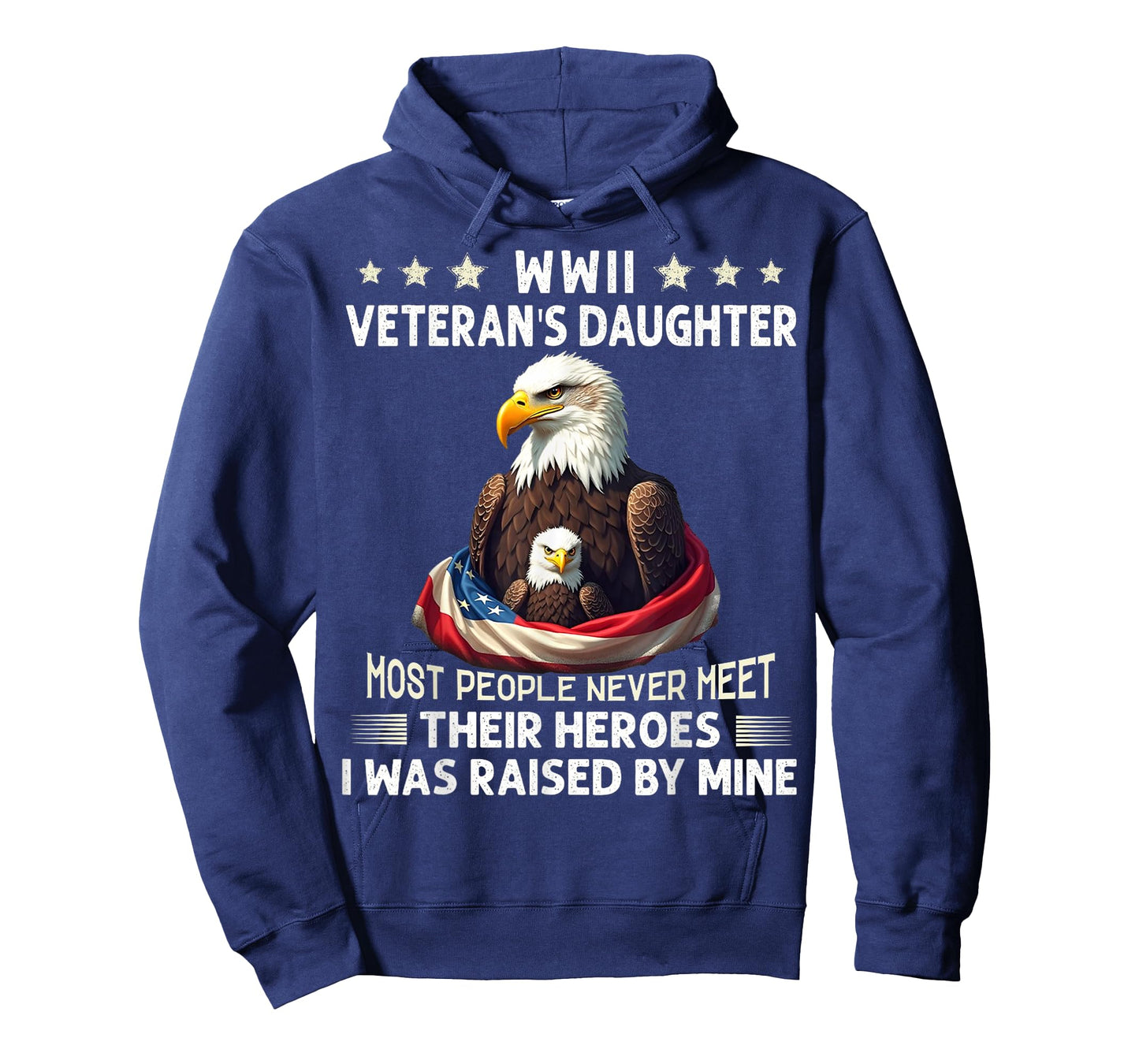 Eagle WWII Veteran's Daughter Most People Never Meet T-Shirt