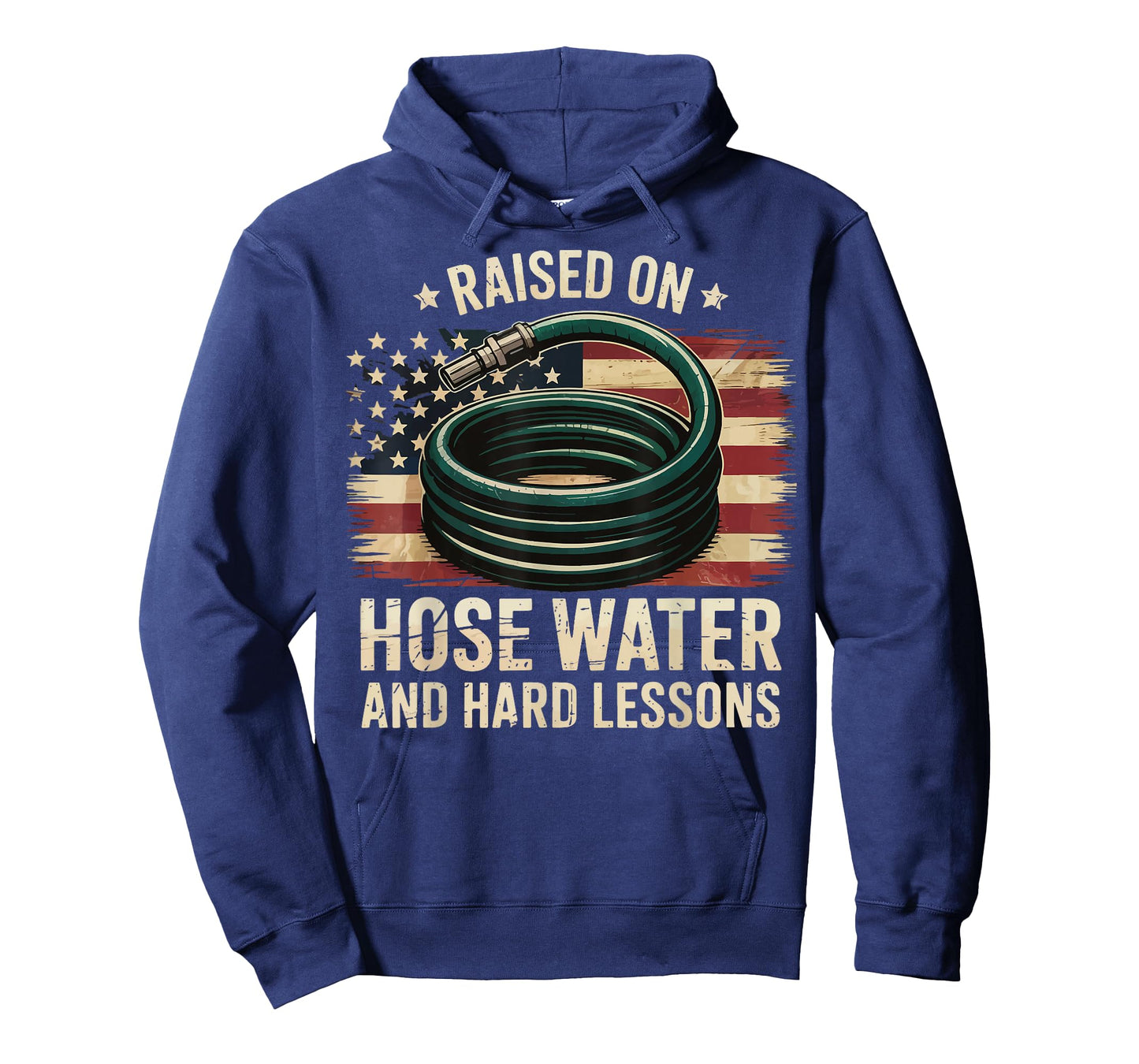 Raised On Hose Water and Hard Lessons T-Shirt