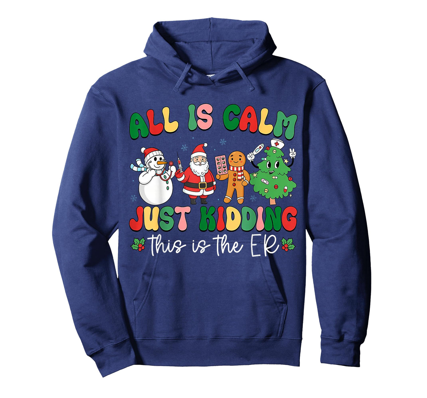 All is Calm Just Kidding This is The ER Christmas Nurse T-Shirt