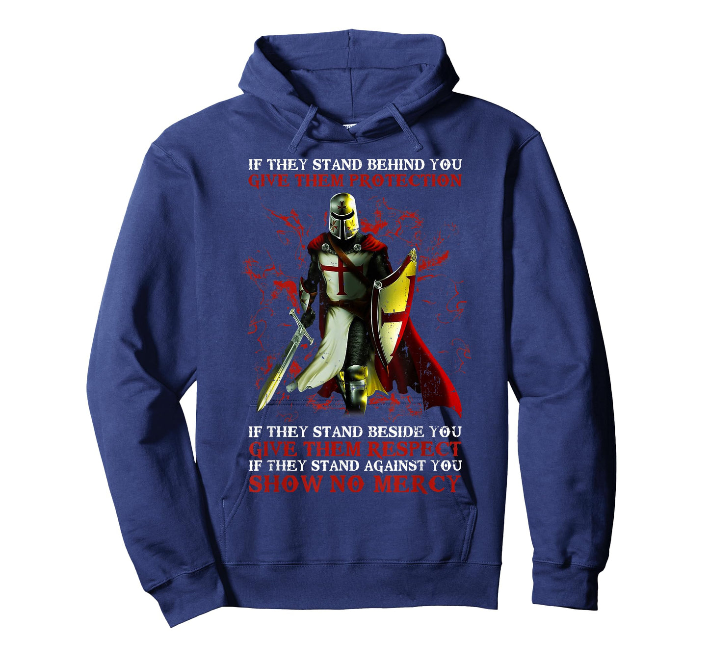 Knight Templar If They Stand Behind You Give Them Protection T-Shirt