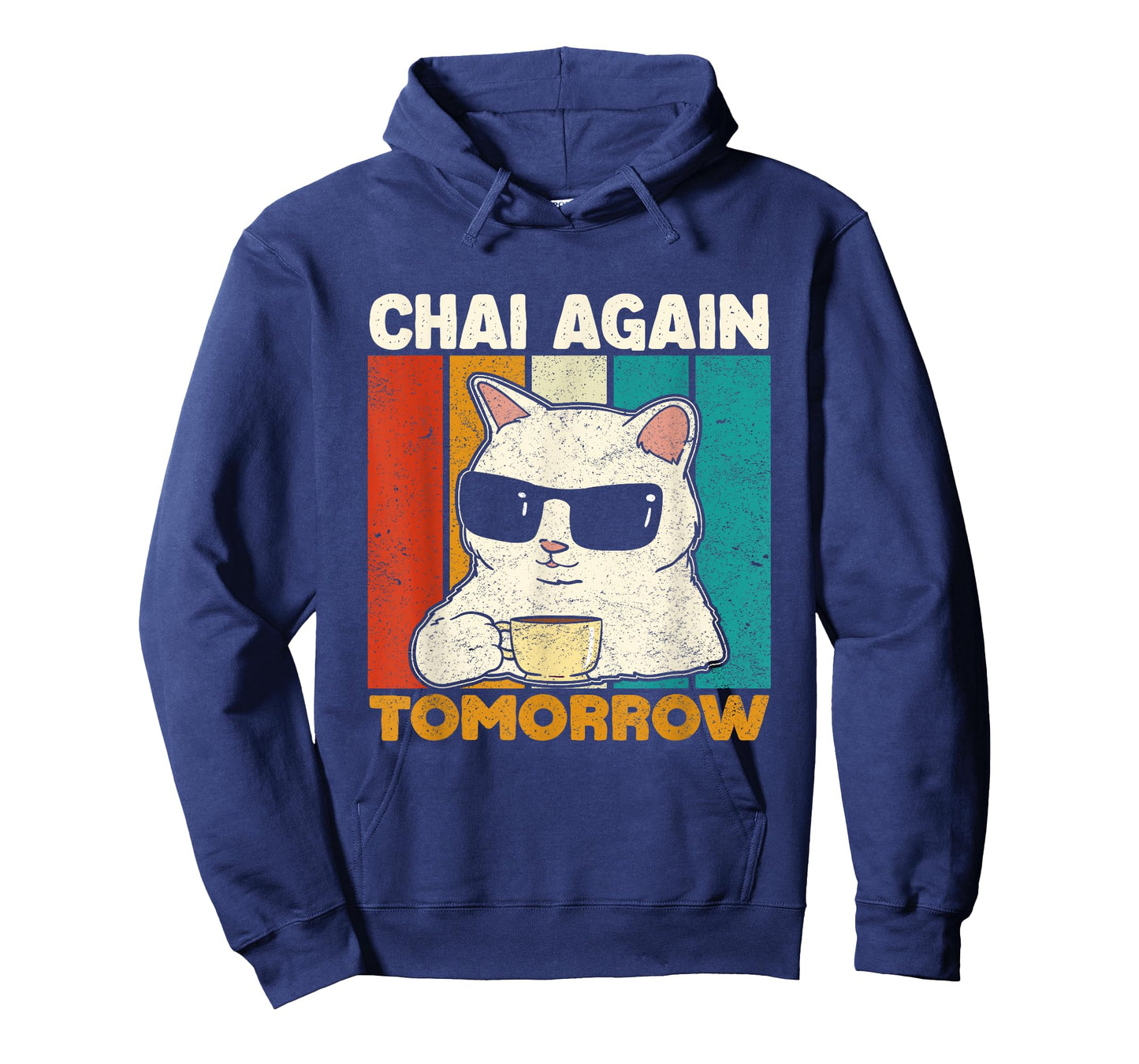 Chai Again Tomorrow Funny Chai Tea Lovers Coffee and Cats T-Shirt