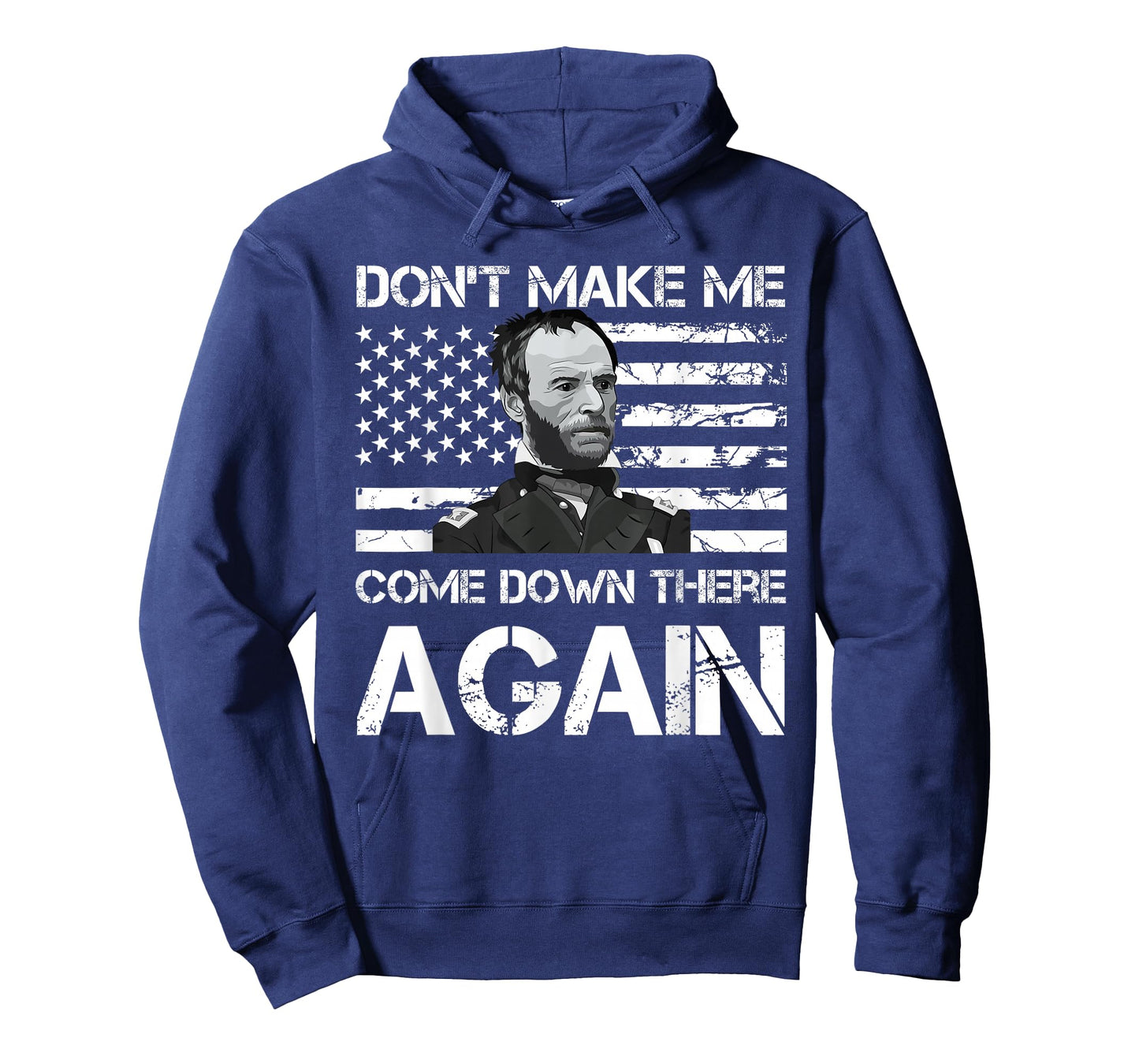 General Sherman Don't Make Me Come Down There Again T-Shirt