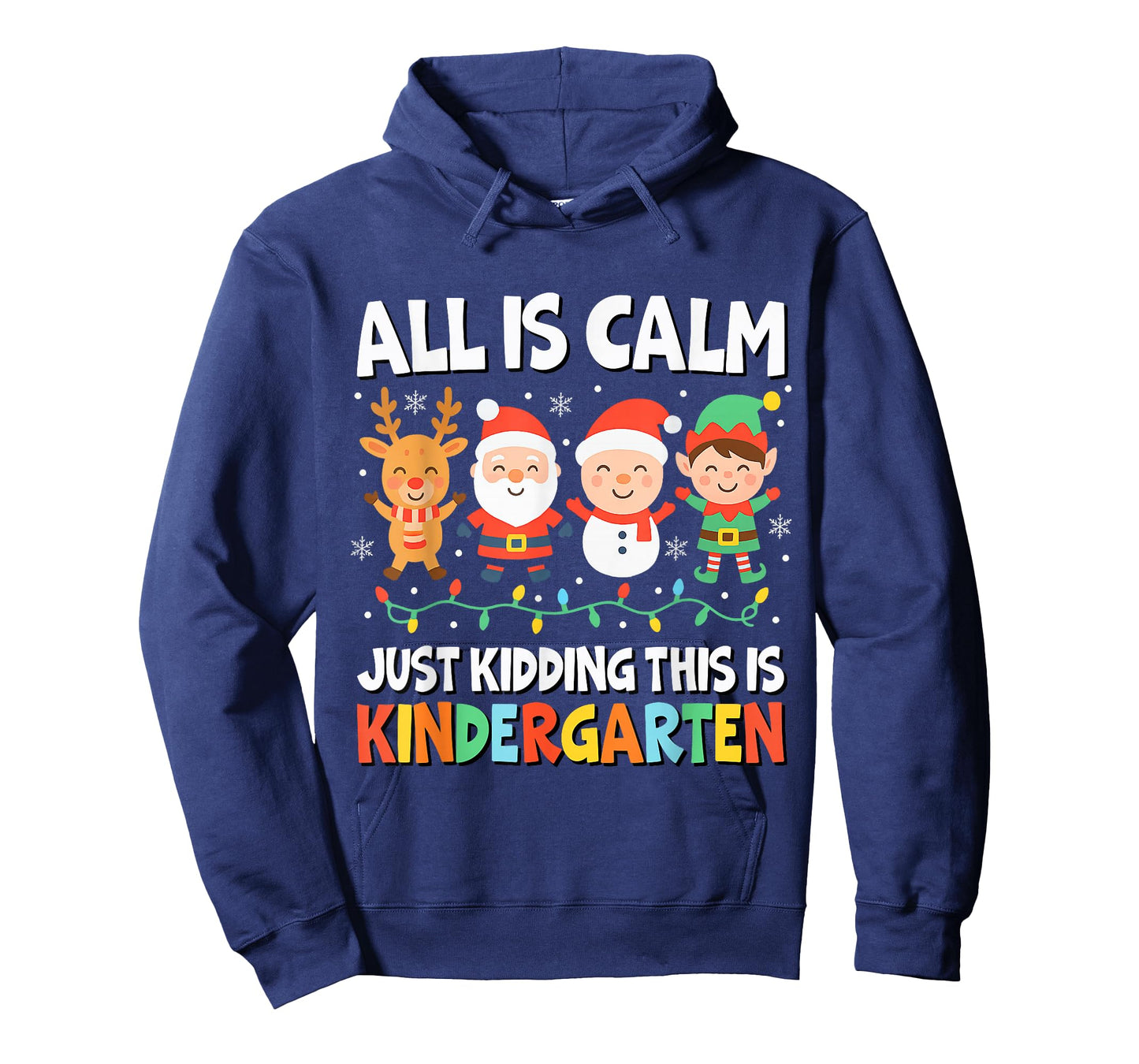 All is Calm Just Kidding This is Kindergarten Christmas T-Shirt