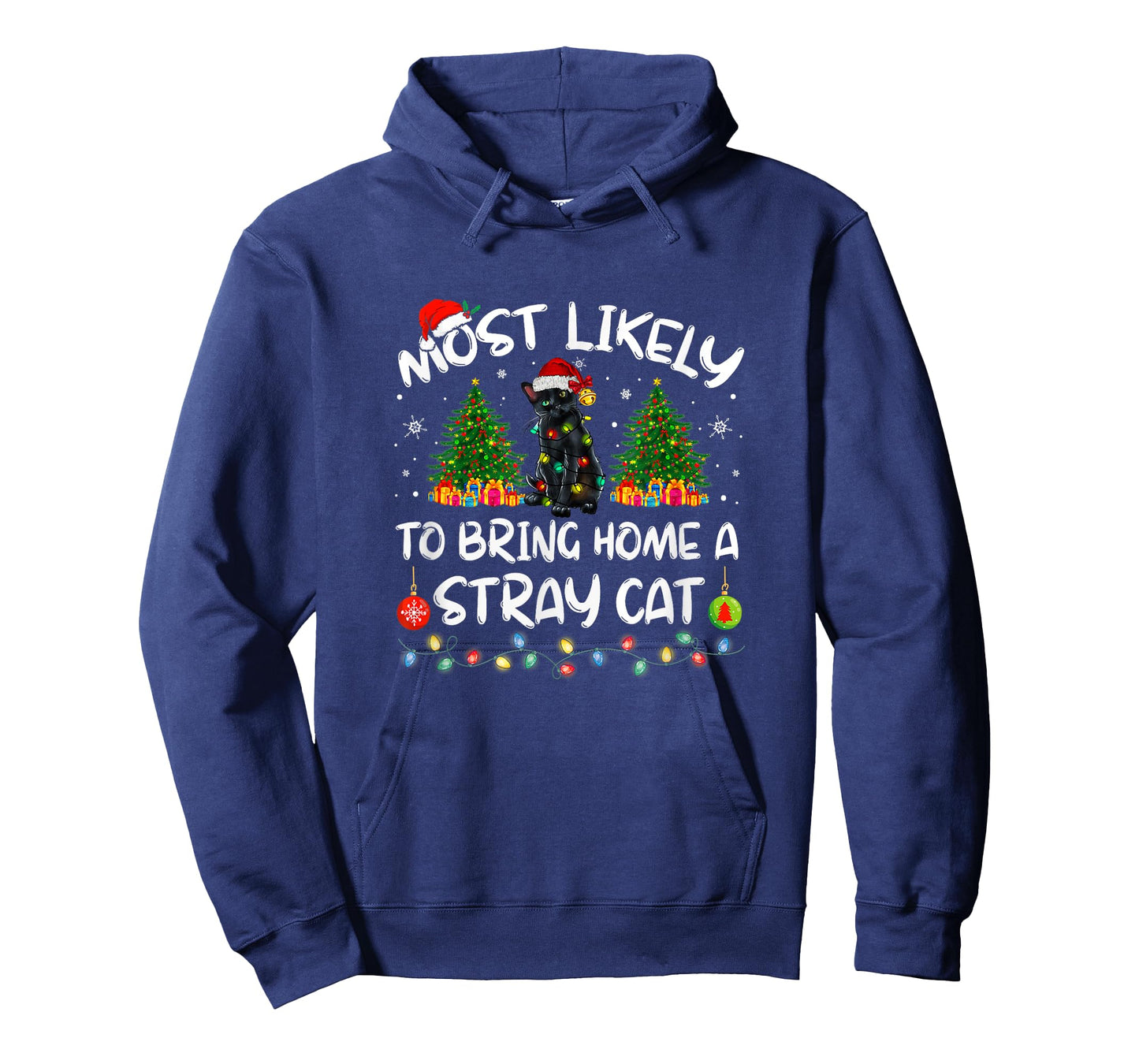 Most Likely To Bring Home A Stray Cat Matching Christmas Men Women Kids T-Shirt