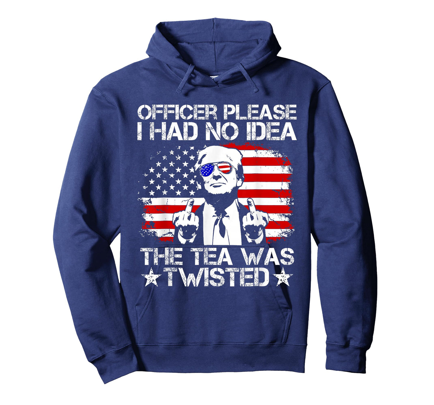 Trump Officer Please I Had No Idea The Tea was Twisted USA T-Shirt