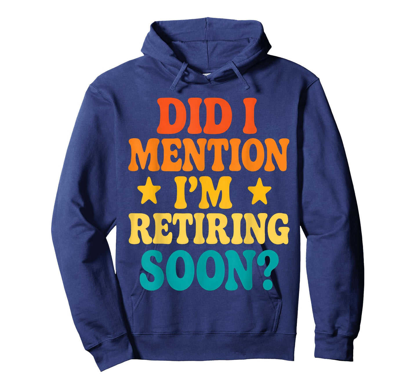 Did I Mention I'm Retiring Soon Fun Retirement Vintage Retro T-Shirt