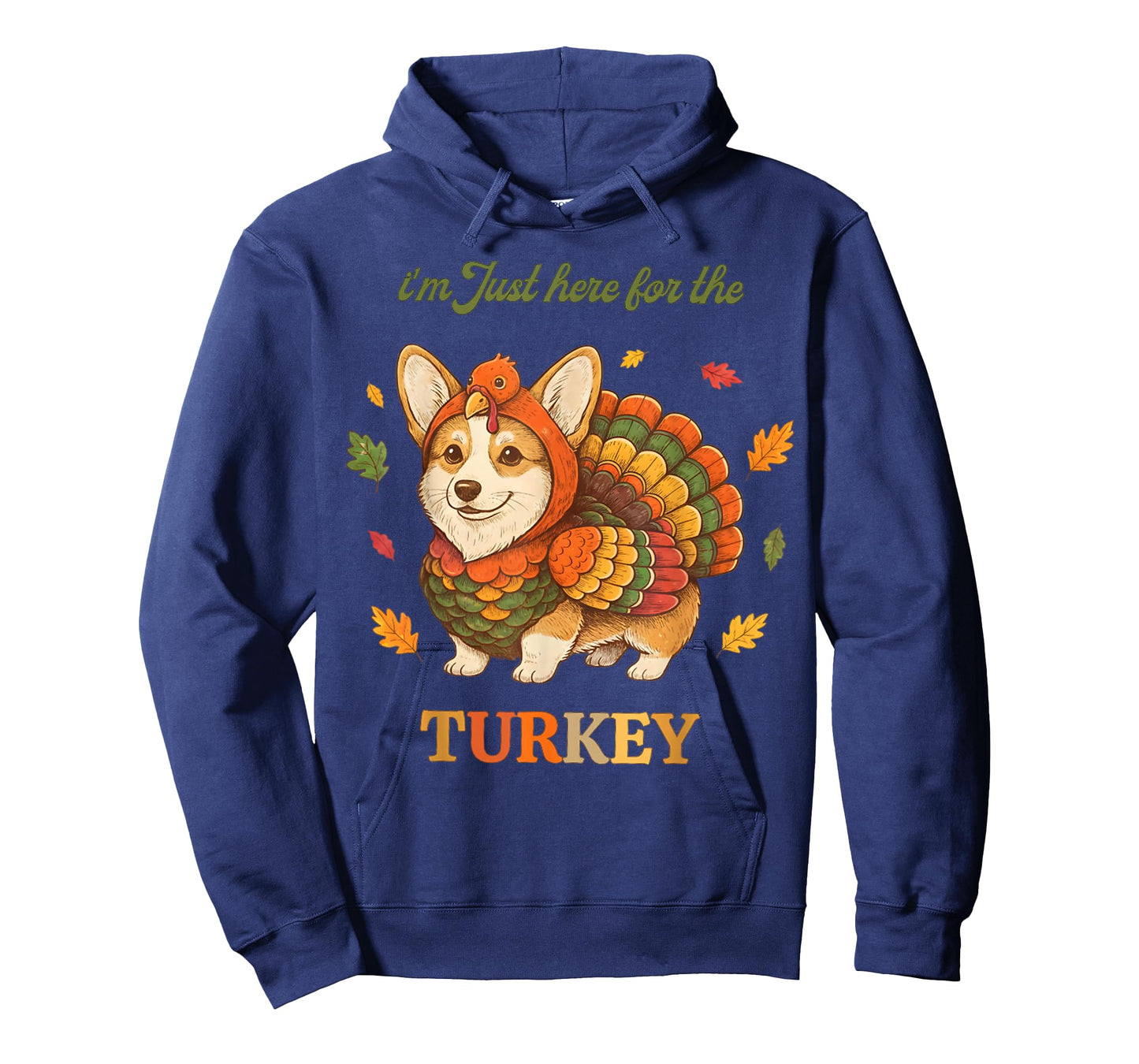 Funny Corgi Turkey I'm Just Here for The Turkey Thanksgiving T-Shirt