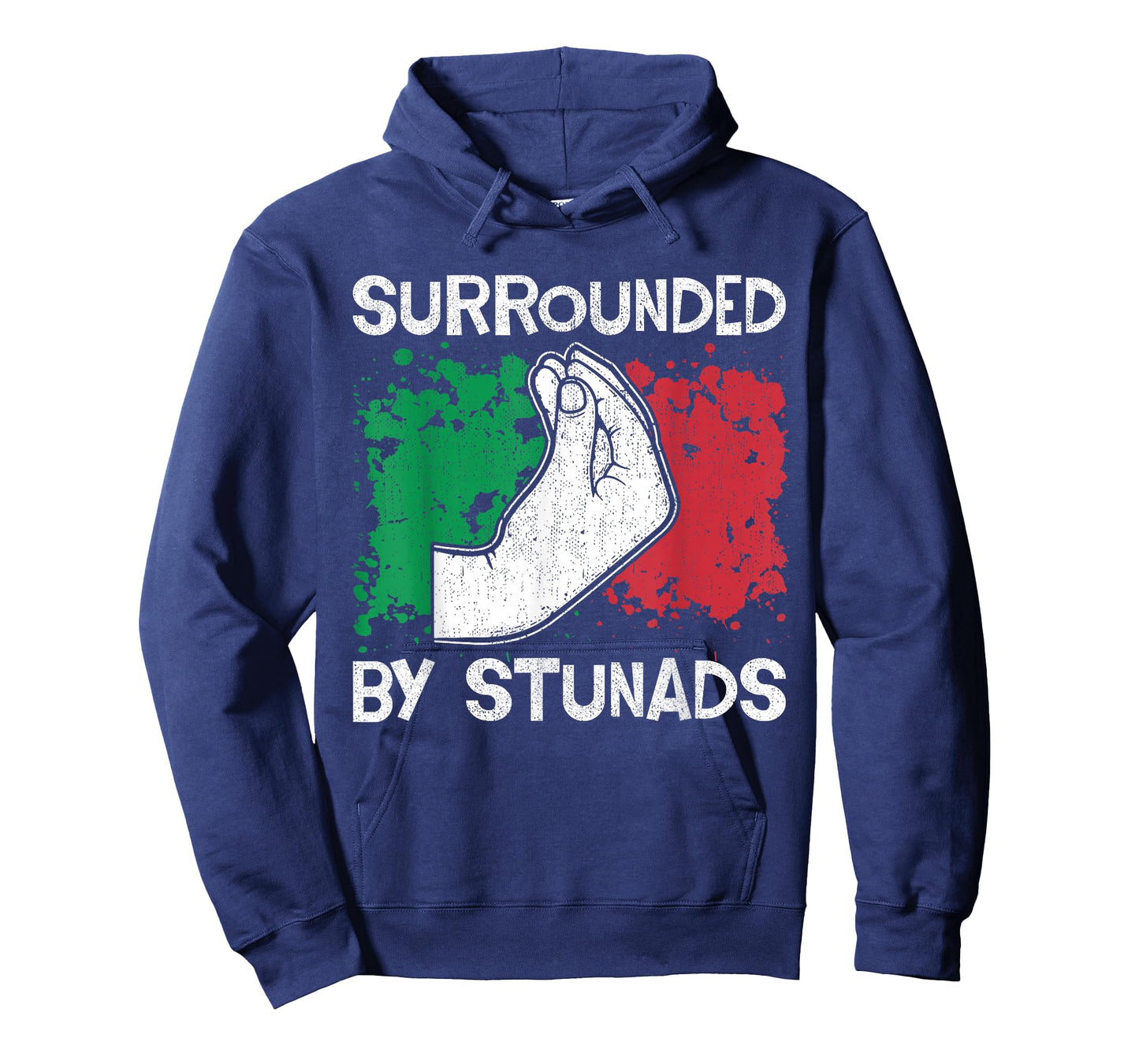 Surrounded by Stunads - Funny Italian Gifts for Men Women T-Shirt