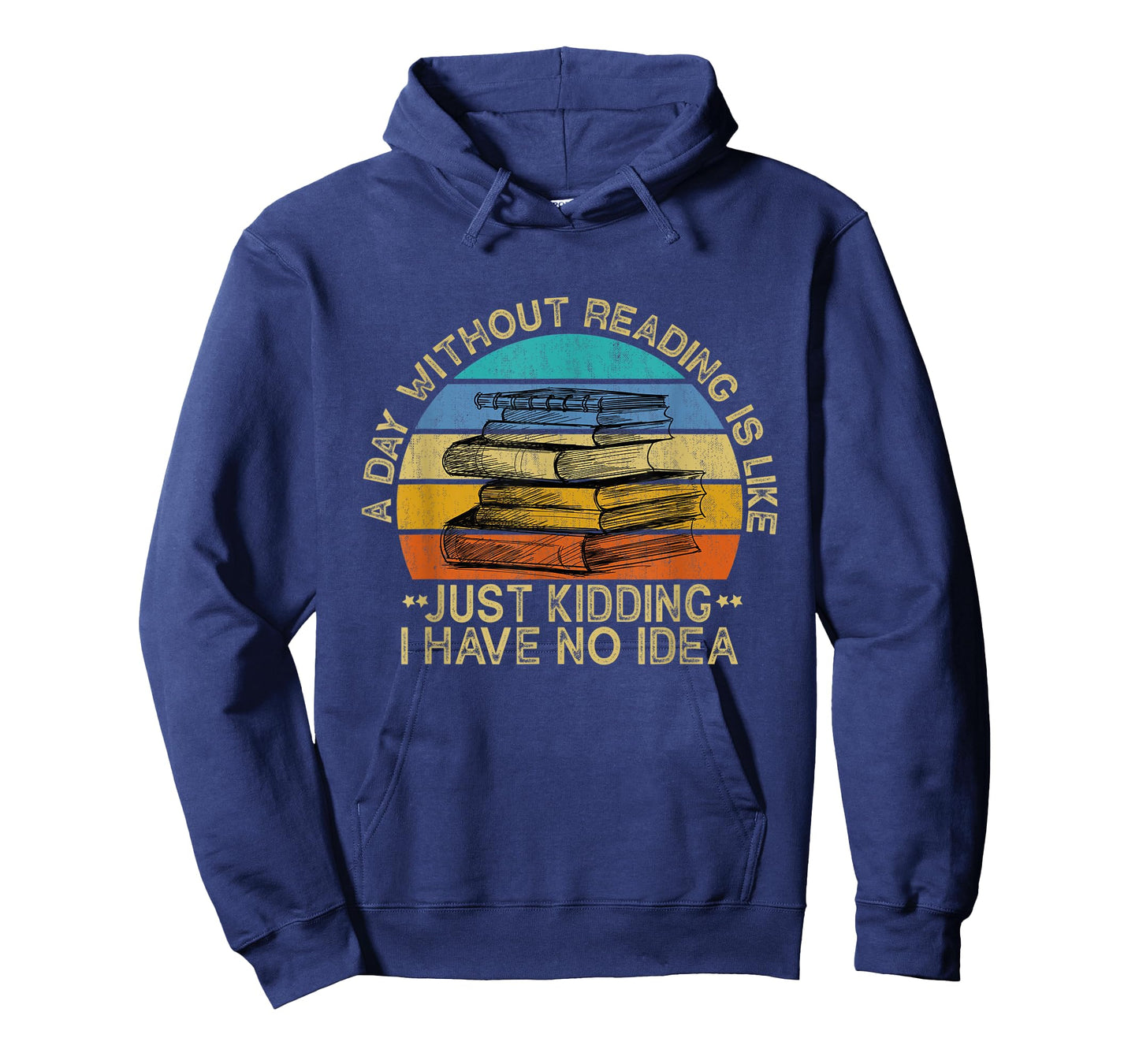 A Day Without Reading Is Like Book Lover Book Nerd Librarian T-Shirt