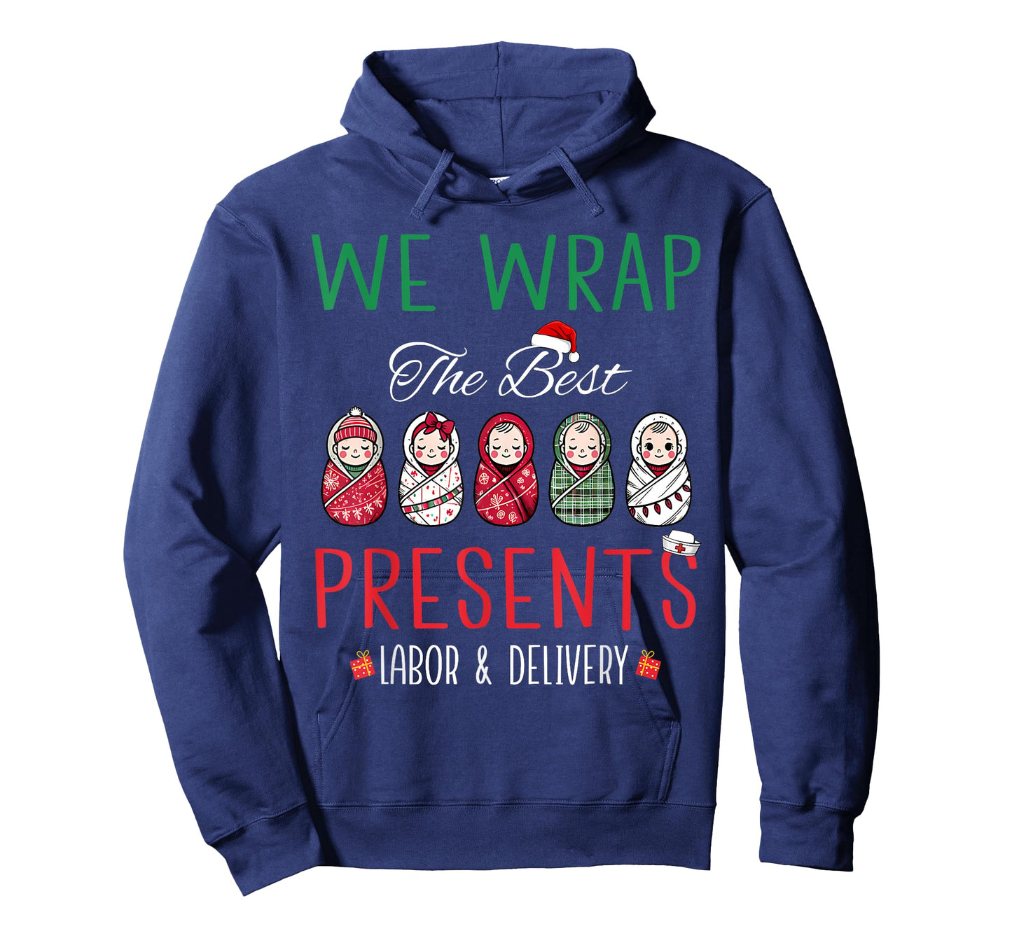 Christmas Labor & Delivery Nurse We Wrap The Best Presents T-Shirt